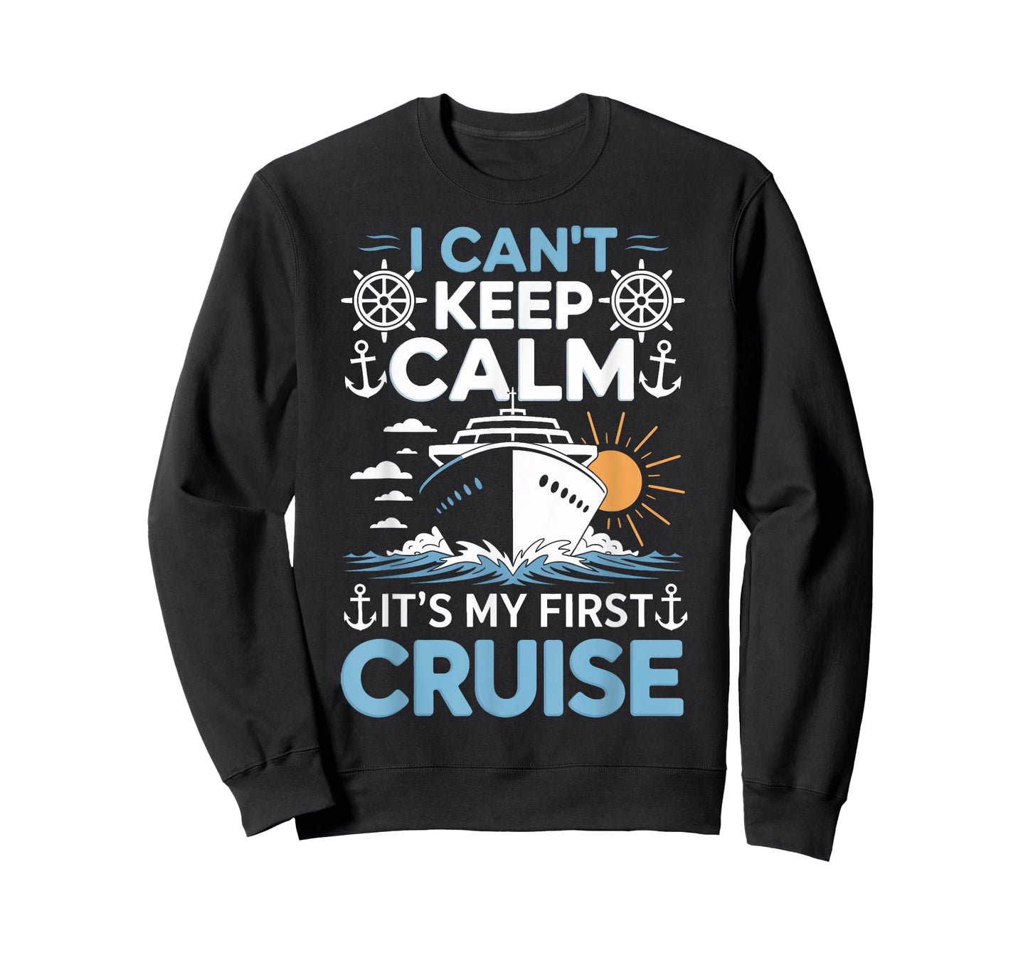 First Time Cruiser I Cant Keep Calm Its My First Cruise Boat T-Shirt