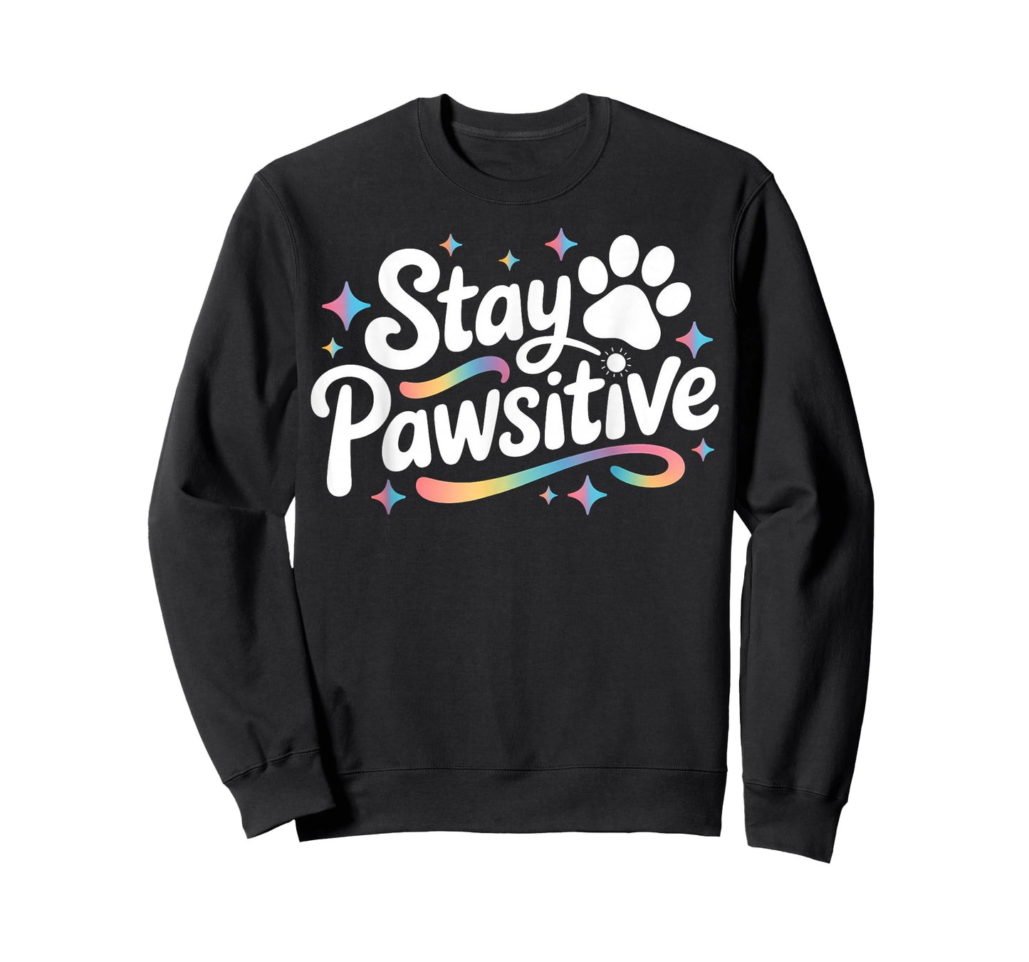 Stay Pawsitive Cute Dog Cat Animal Lover Positive Message T-Shirt
