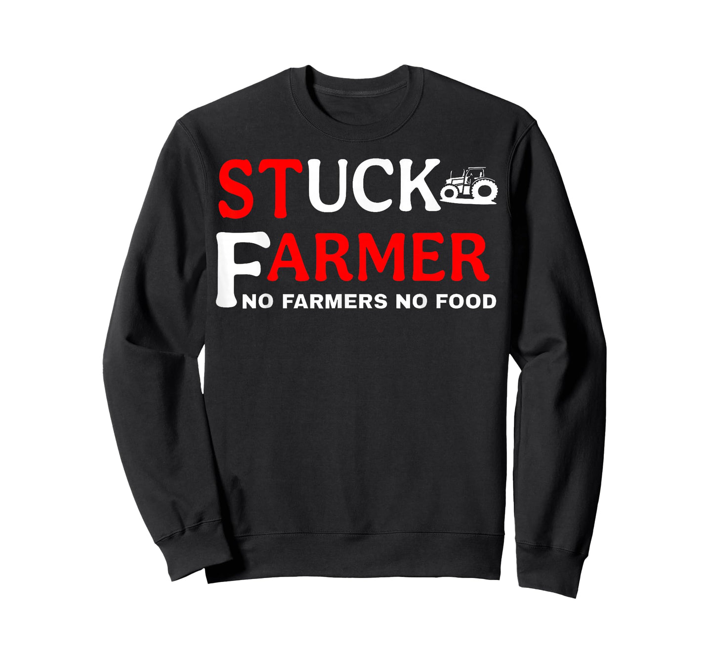 Stuck Farmer No Farmers No Food Tractor Sarcastic Humor T-Shirt