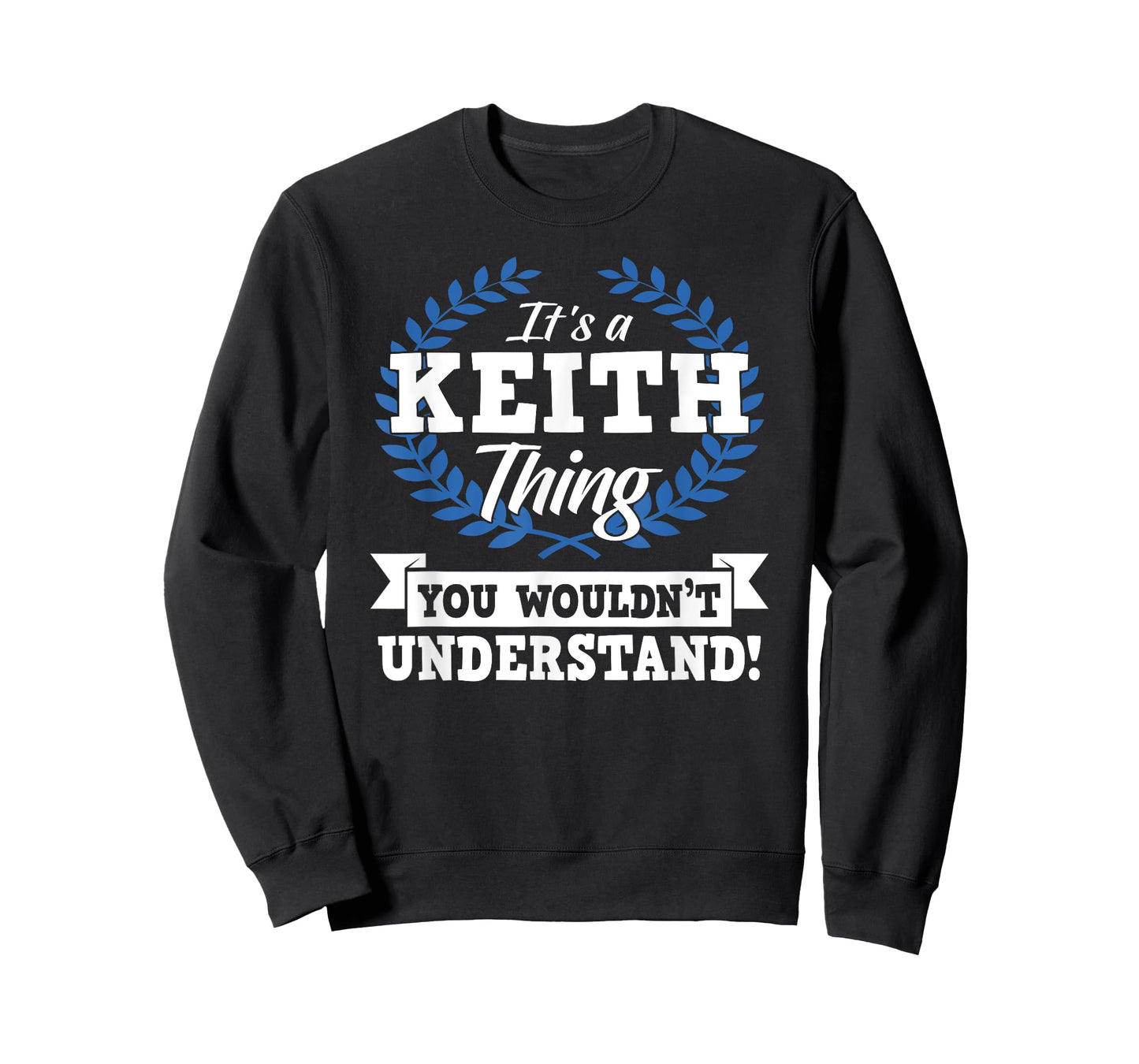 It's A Keith Thing You Wouldn't Understand Name Shirt T-Shirt