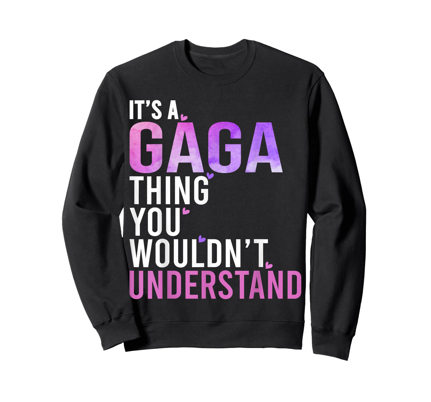It's A Gaga Thing You Wouldn't Understand Gaga T-Shirt