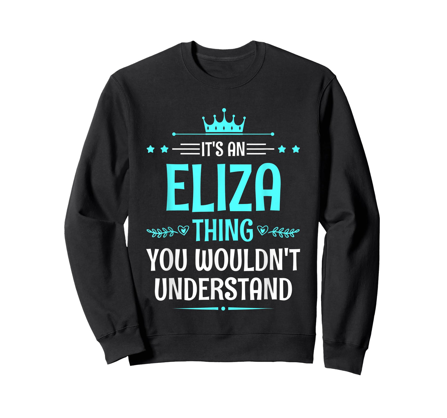 It's an Eliza Thing You Wouldn't Understand Funny Name T-Shirt