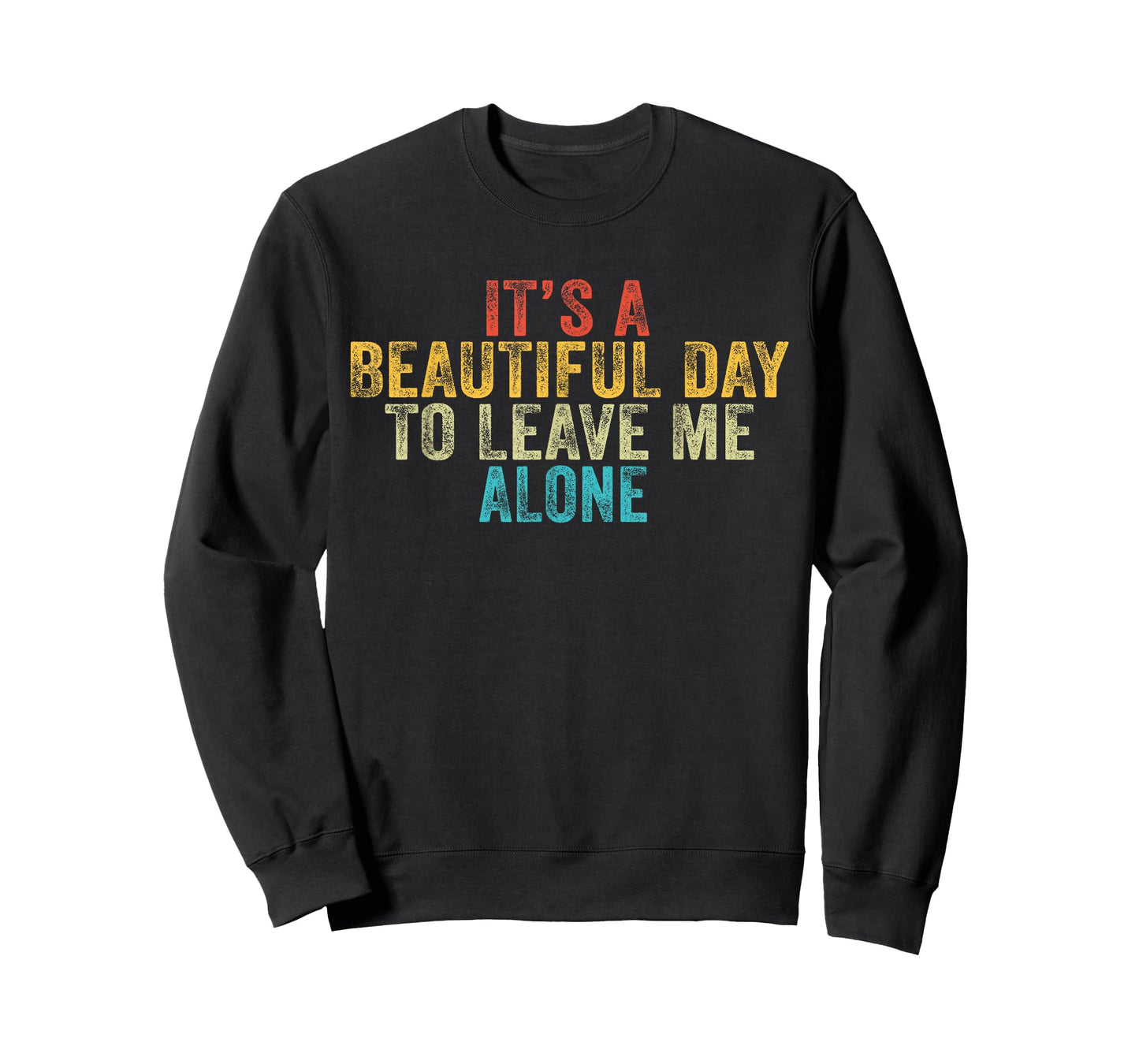 Funny It's a Beautiful Day to Leave Me Alone Introvert Retro T-Shirt