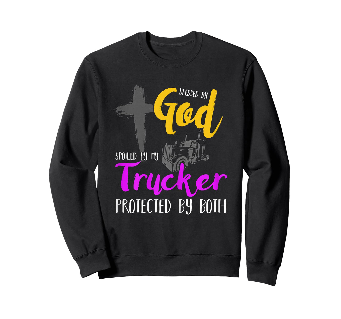 Blessed By God Spoiled By My Trucker For Long Haul Wives T-Shirt