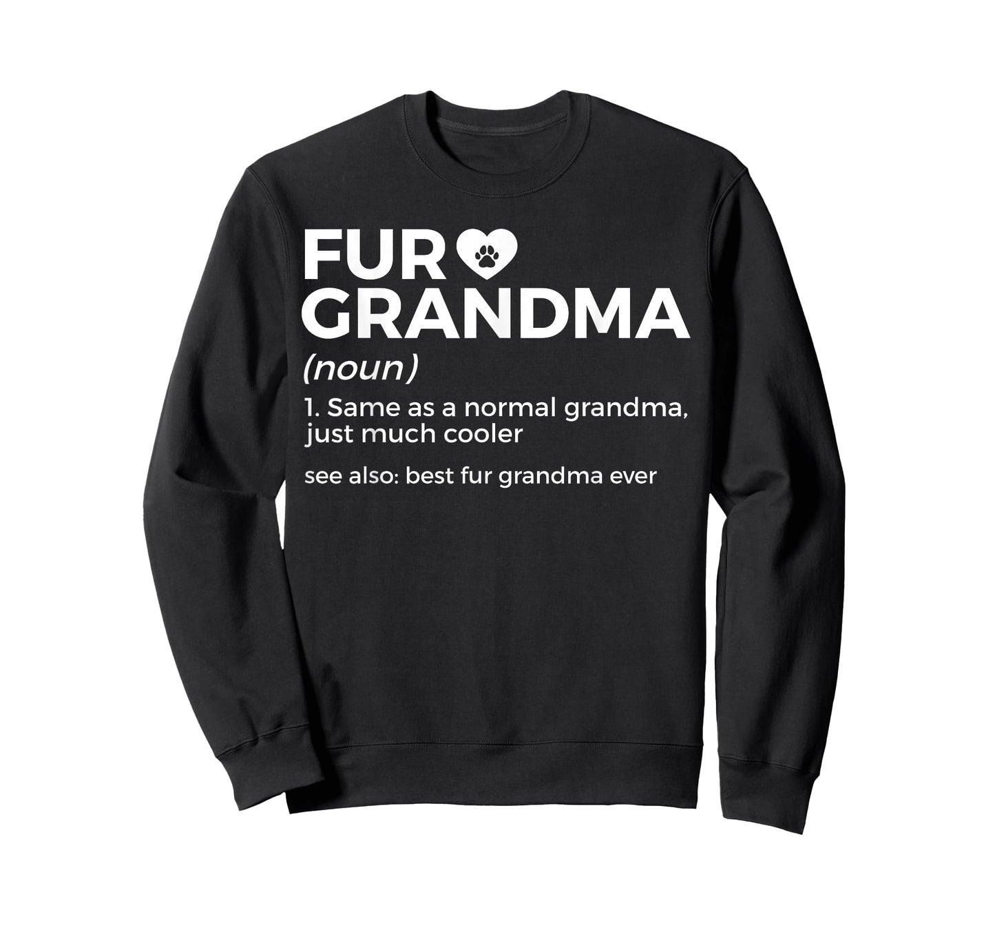 Fur Grandma Definition Funny Dog Cat Best Fur Grandma Ever T-Shirt