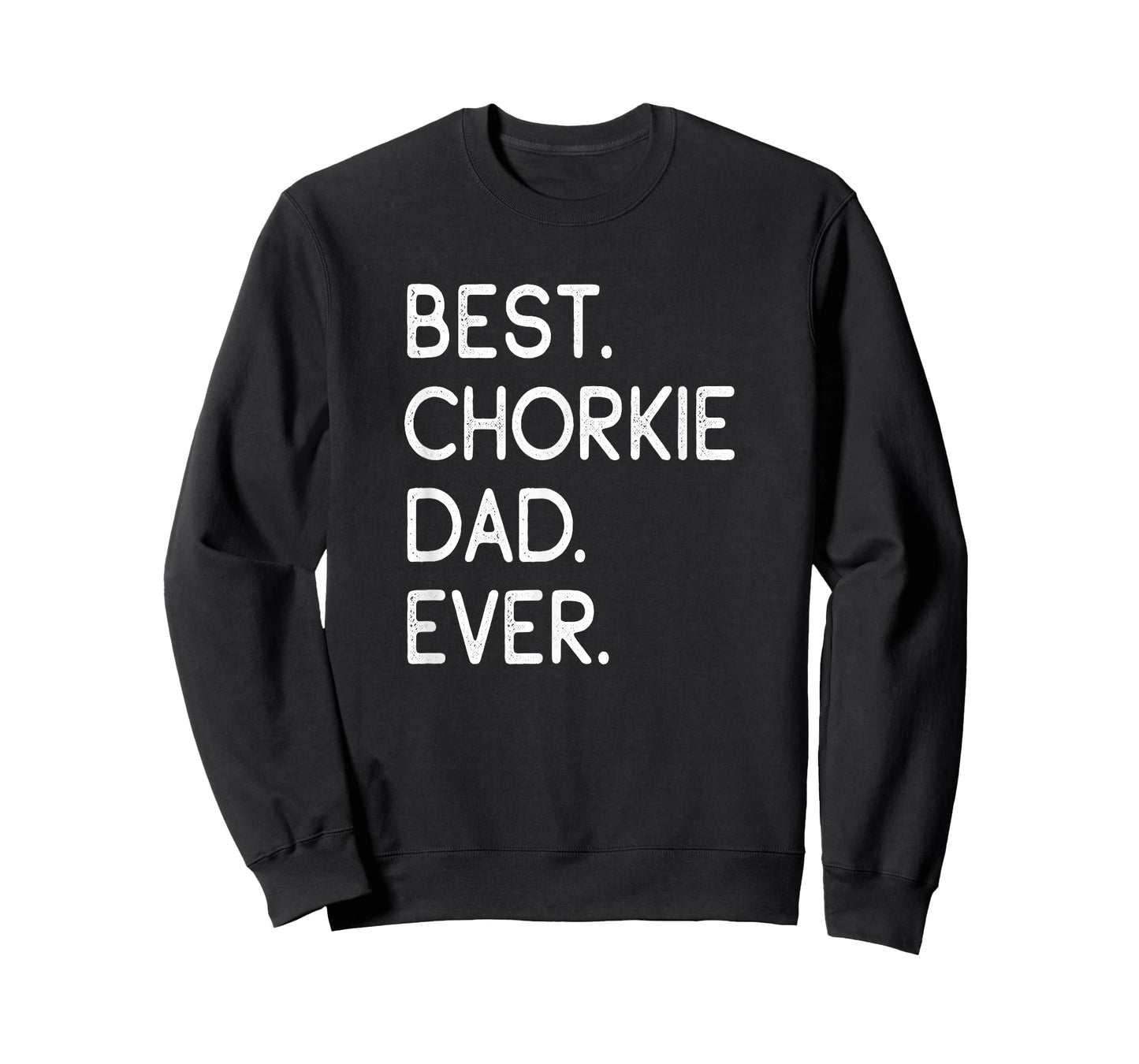 Chorkies Chihuahua Yorkie Mix Best Chorkie Dad Ever T-Shirt