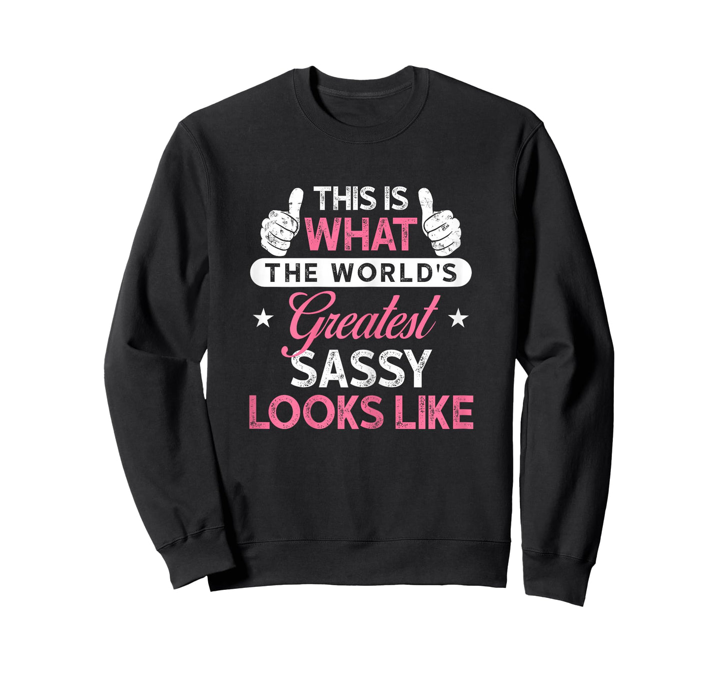 Sassy Shirt Gift: World's Greatest Sassy T-Shirt