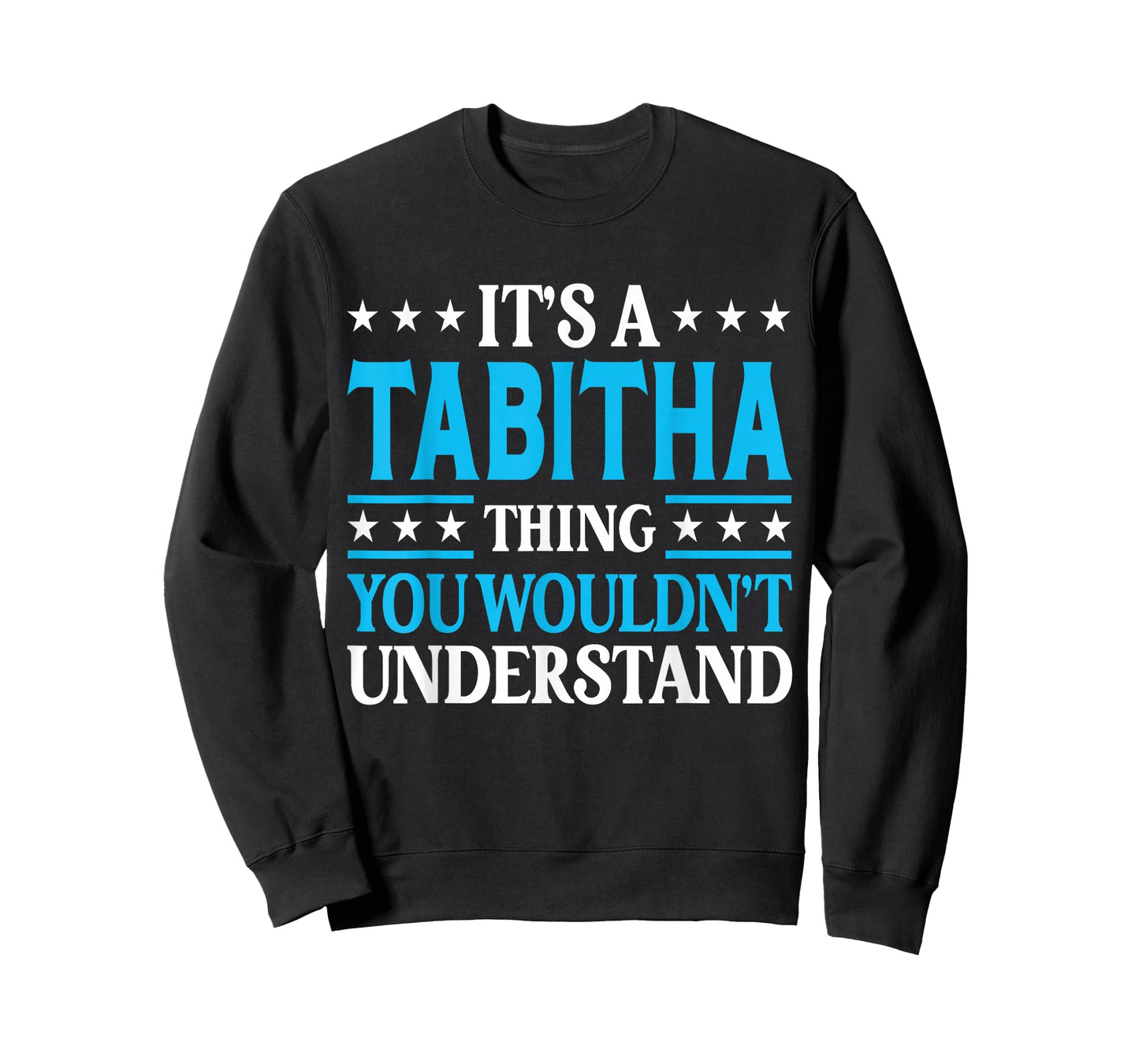 It's A Tabitha Thing Wouldn't Understand Girl Name Tabitha T-Shirt