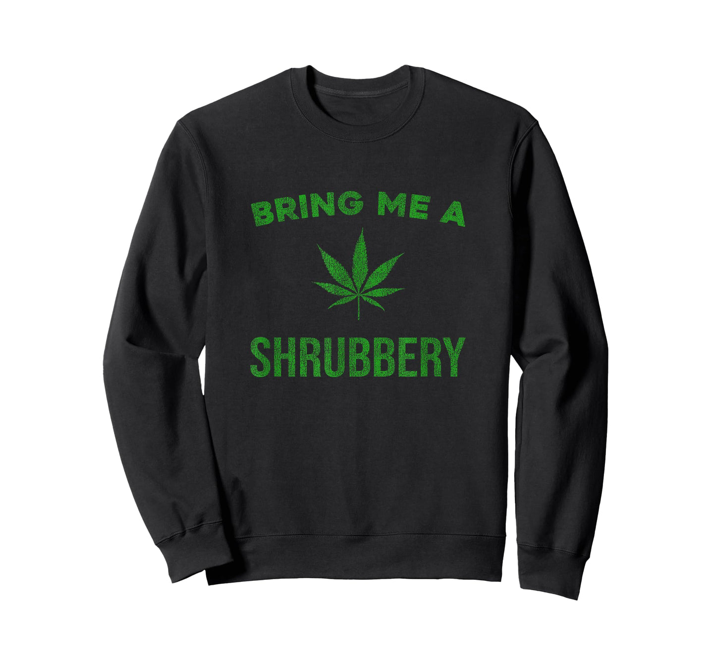 BRING ME A SHRUBBERY Pot Leaf Distressed T-Shirt