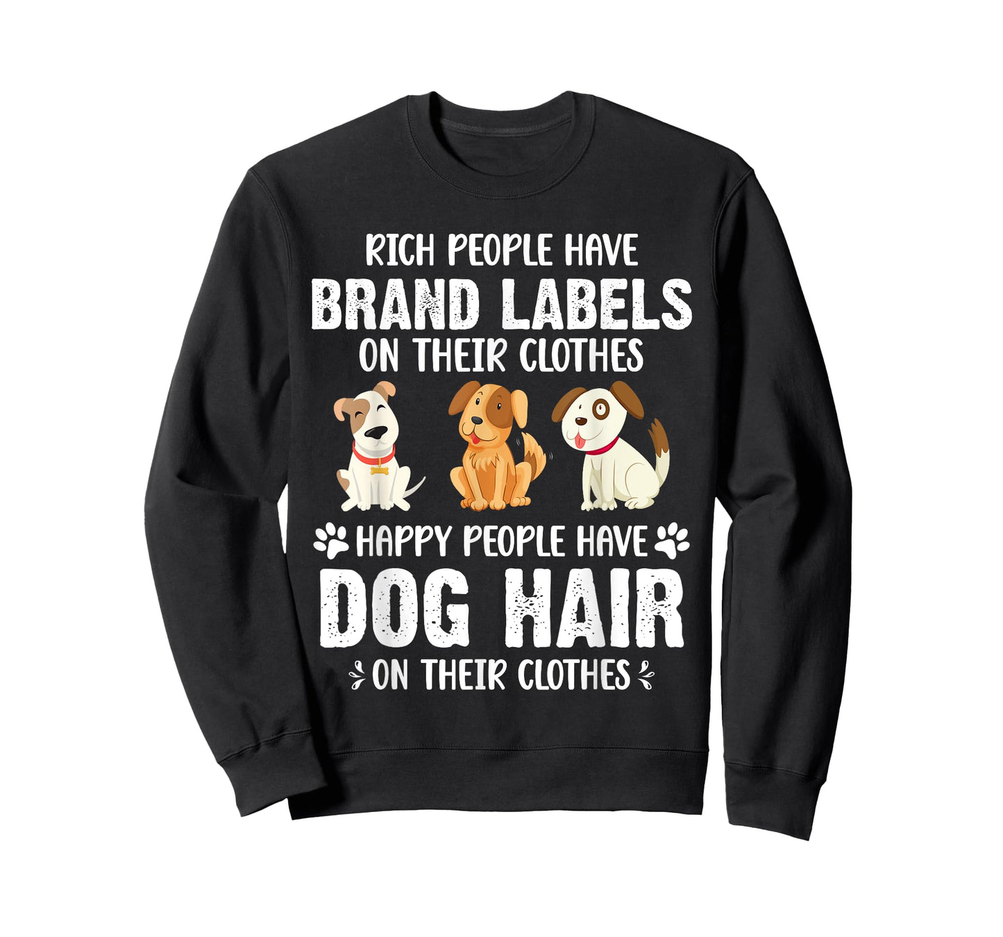 Rich People Have Brand Labels On Their Clothes Happy People T-Shirt