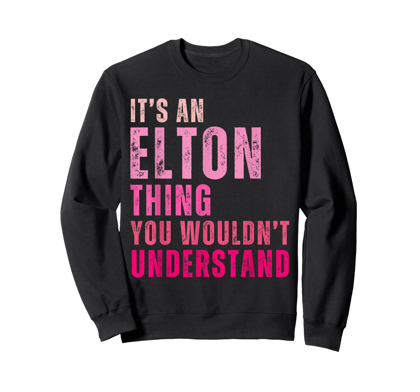 It's An Elton Thing You Wouldn't Understand Elton Vintage T-Shirt