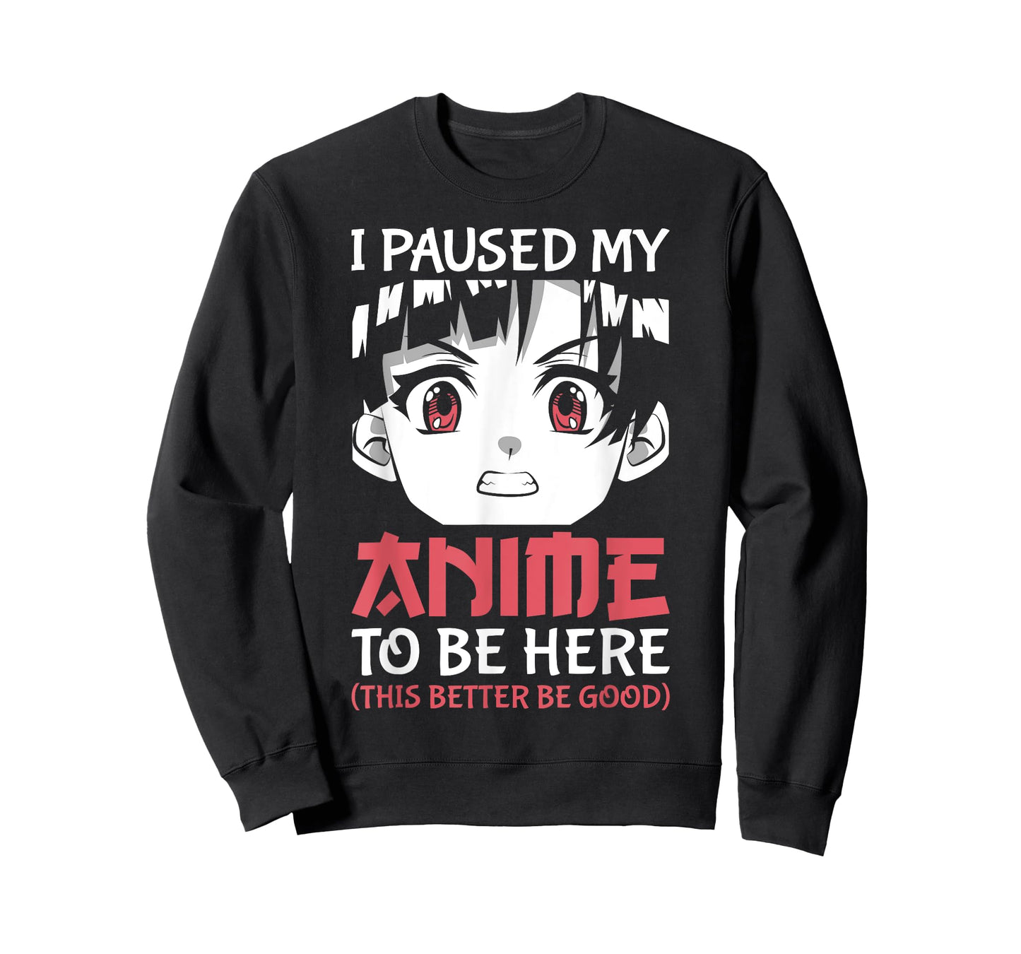 Otaku Manga Funny Anime Merch I Paused My Anime to Be Here T-Shirt
