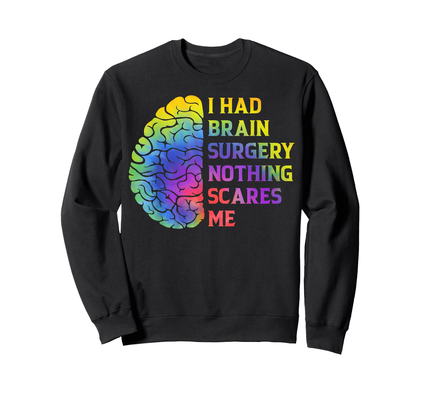 I Had Brain Surgery Nothing Scares Me Post Surgery Recovery T-Shirt
