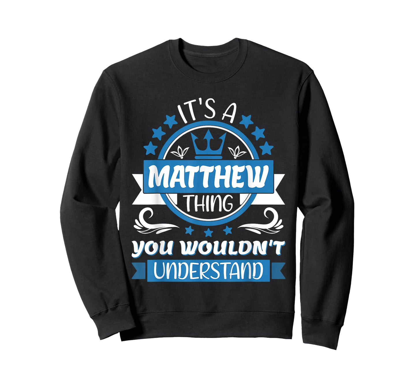 Matthew Name | It's a Matthew Thing You Wouldn't Understand T-Shirt