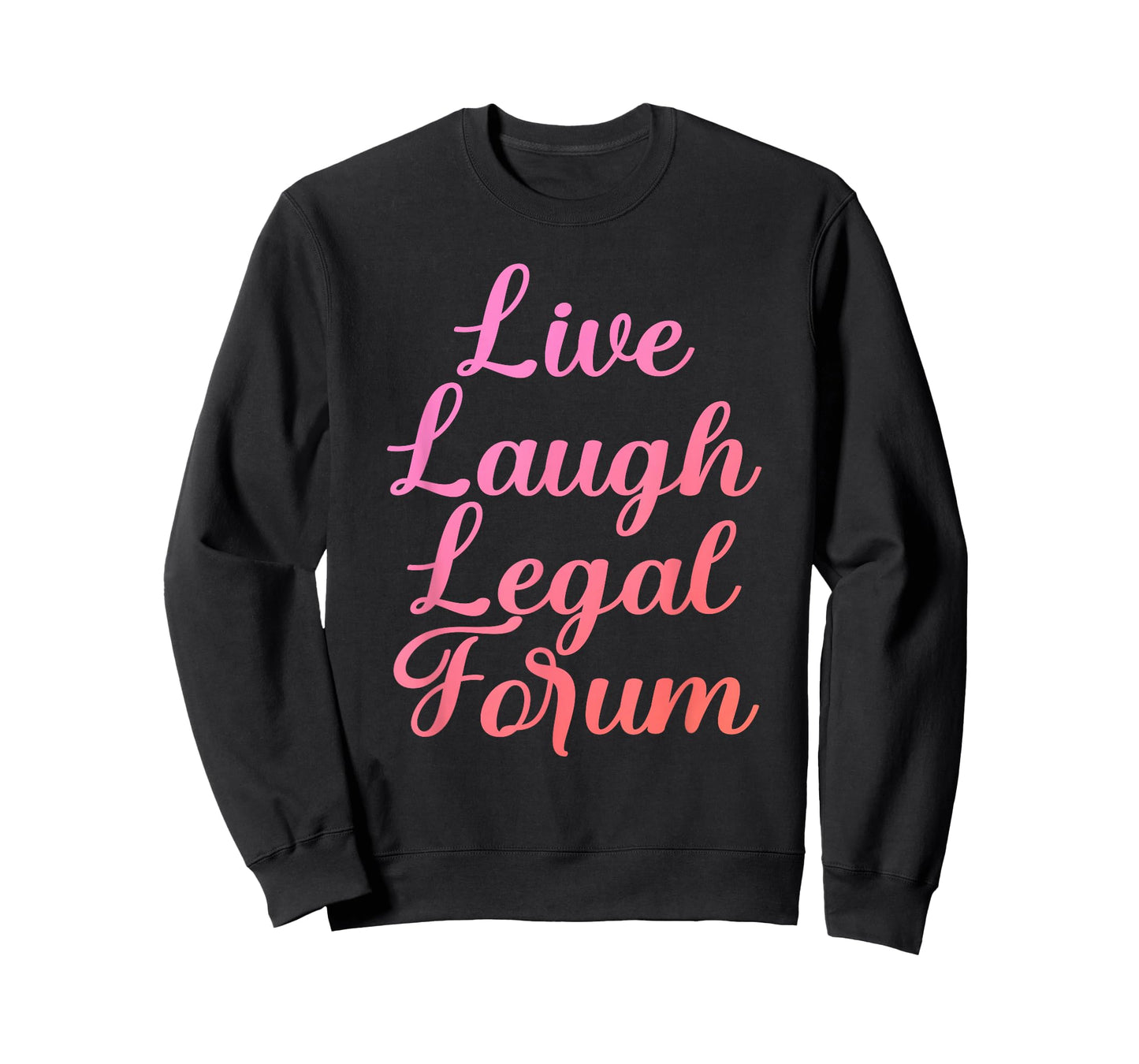 Live Laugh Legal Forum Design T-Shirt