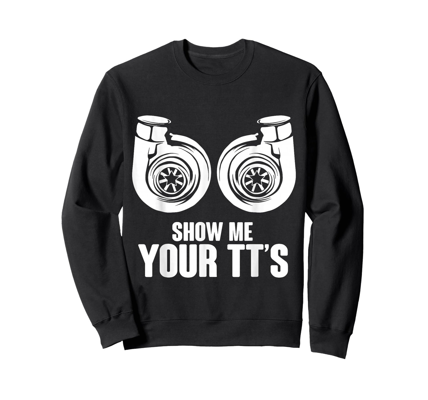Funny Show Me Your TT's Twin Turbo Car Racing T-Shirt