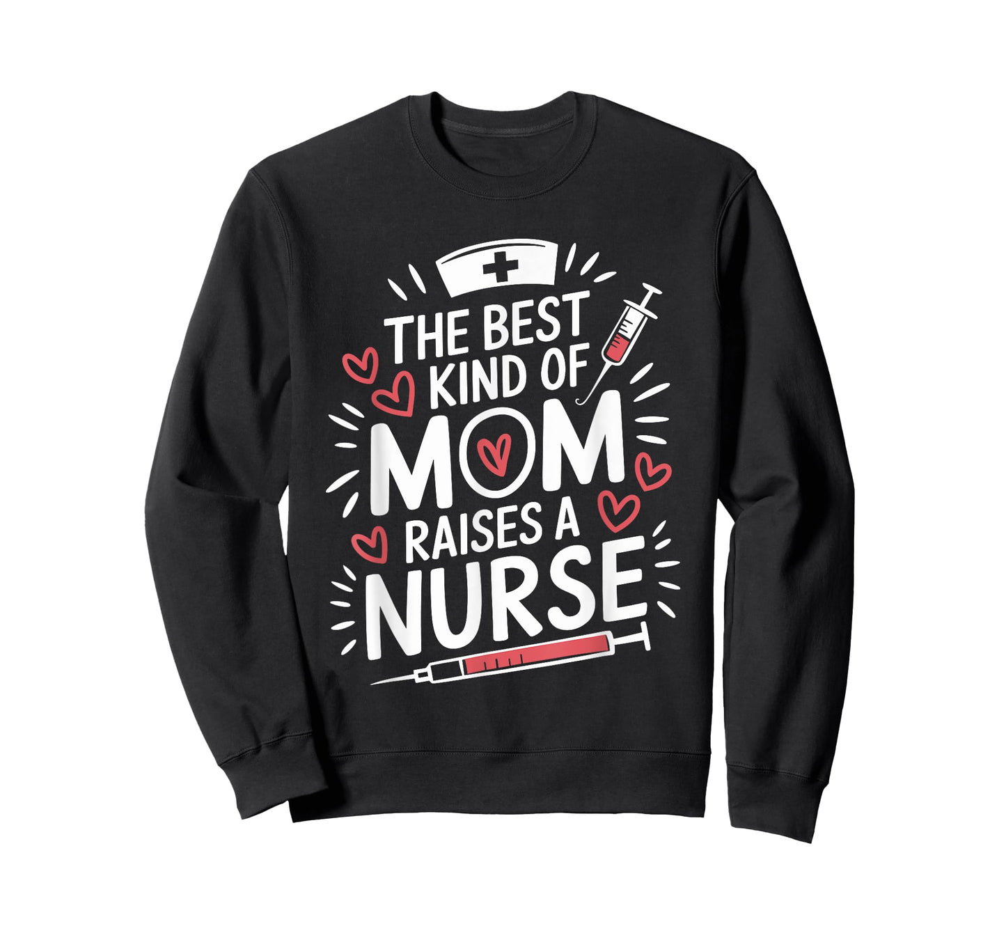 The Best Kind Of Mom Raises A Nurse, Rn Nursing Nurse Mom T-Shirt