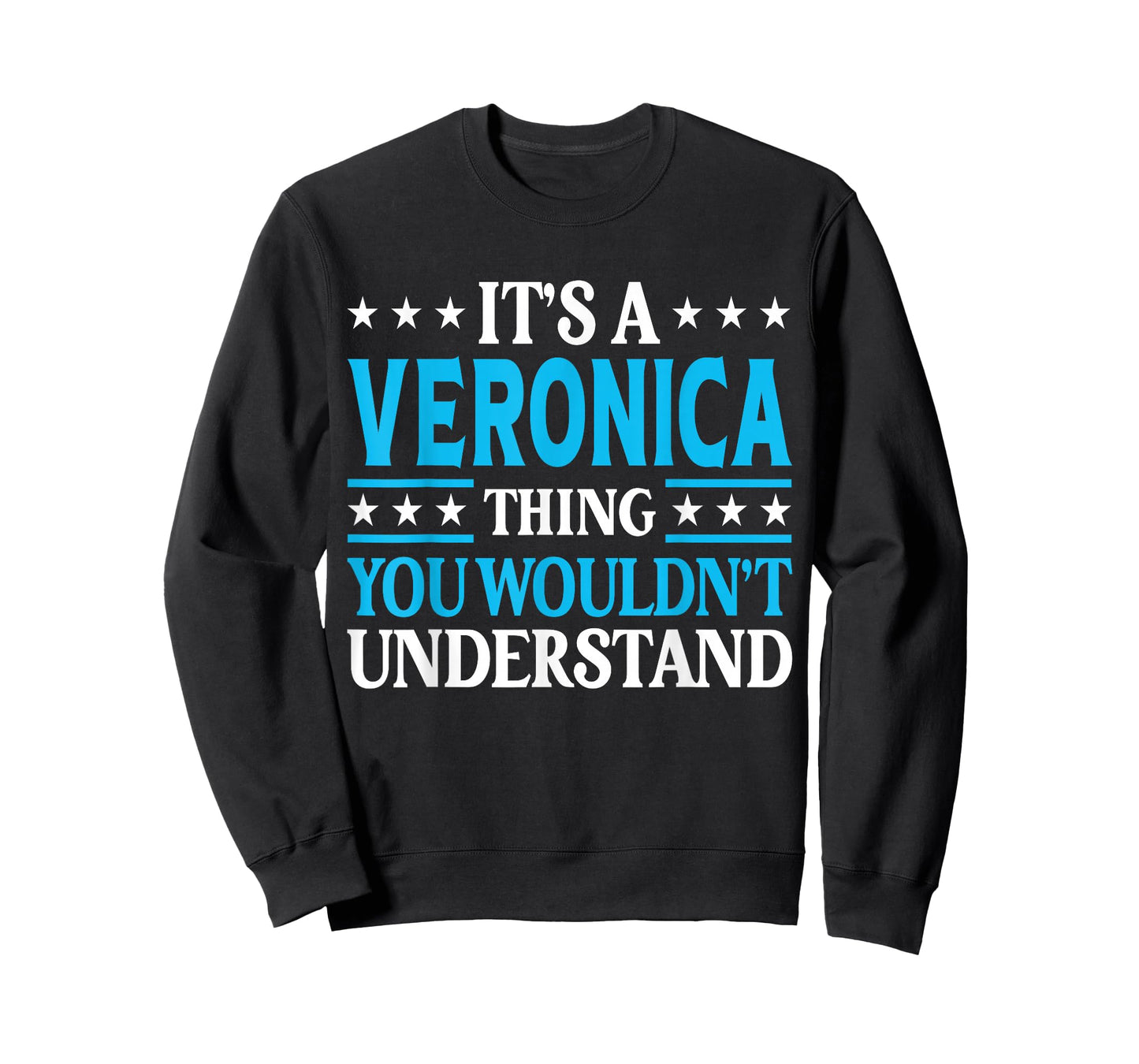 It's A Veronica Thing Wouldn't Understand Name Veronica T-Shirt
