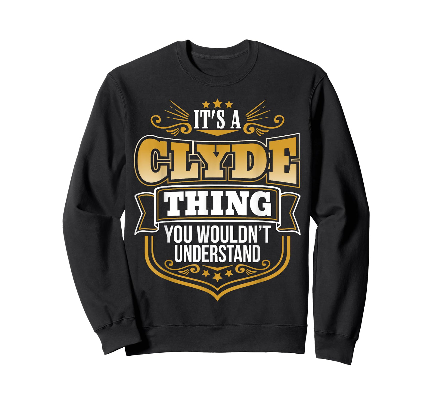 its a Clyde thing you wouldnt understand Clyde TShirt T-Shirt