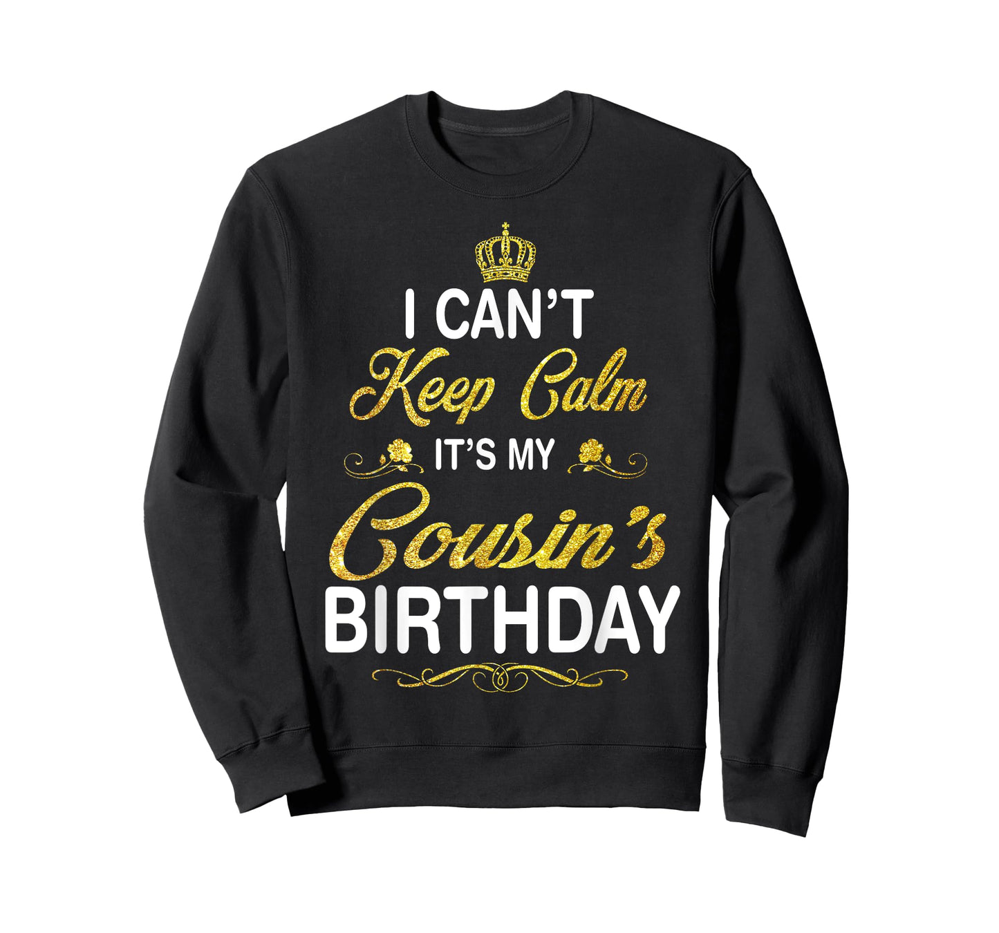 Vintage I Can't Keep Calm It's My Cousin's Birthday T-Shirt