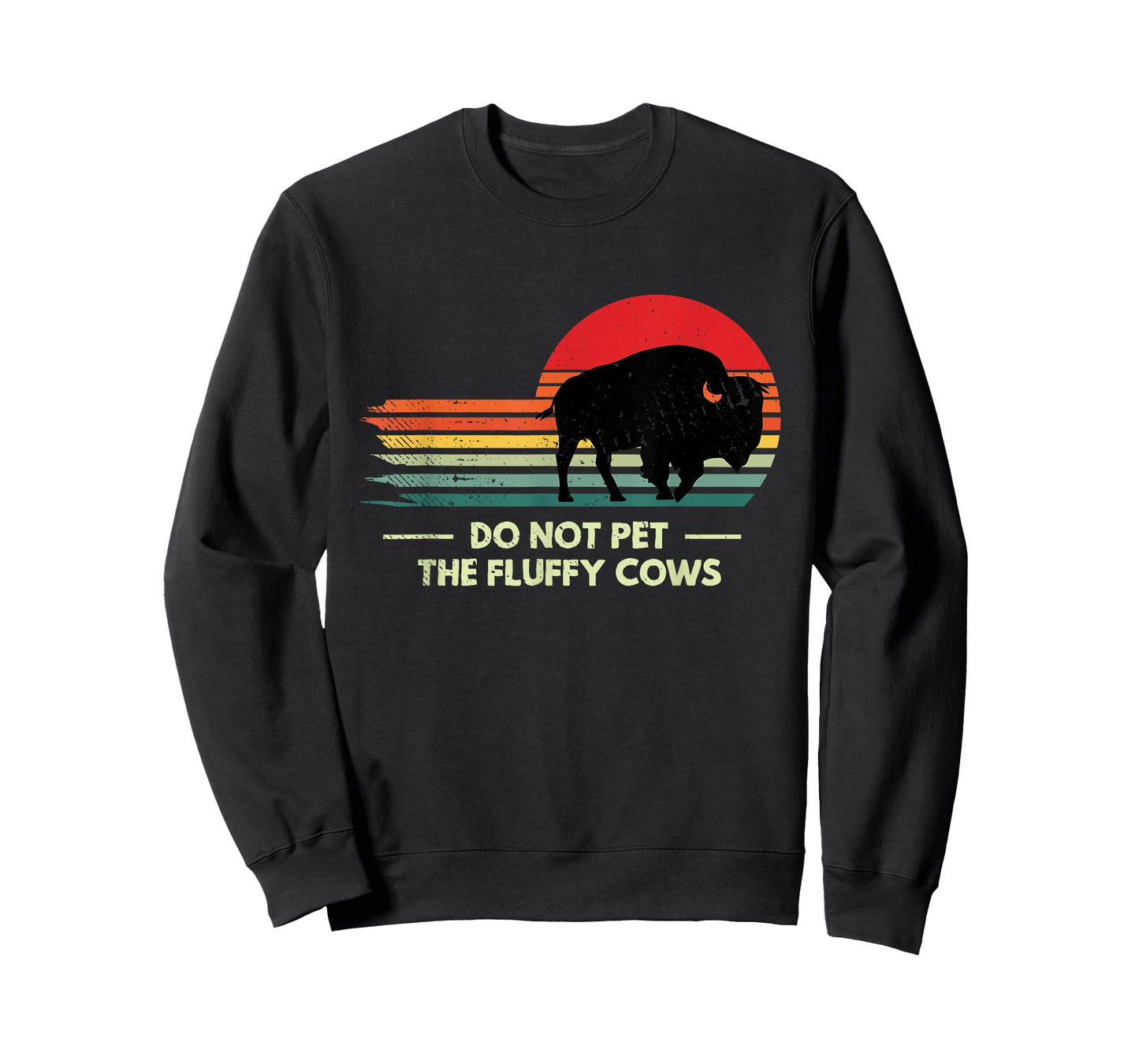 Do Not Pet The Fluffy Cows Yellowstone Bison Lover T-Shirt