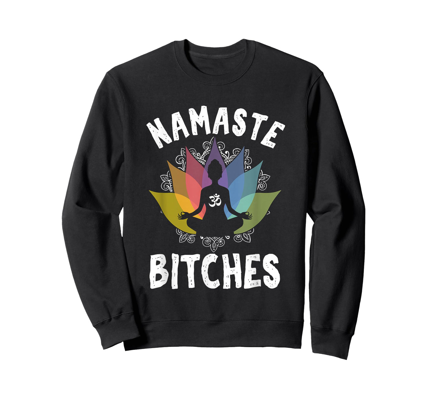 Funny Yoga Gifts Namaste Bitches Meditation Yoga Instructor T-Shirt