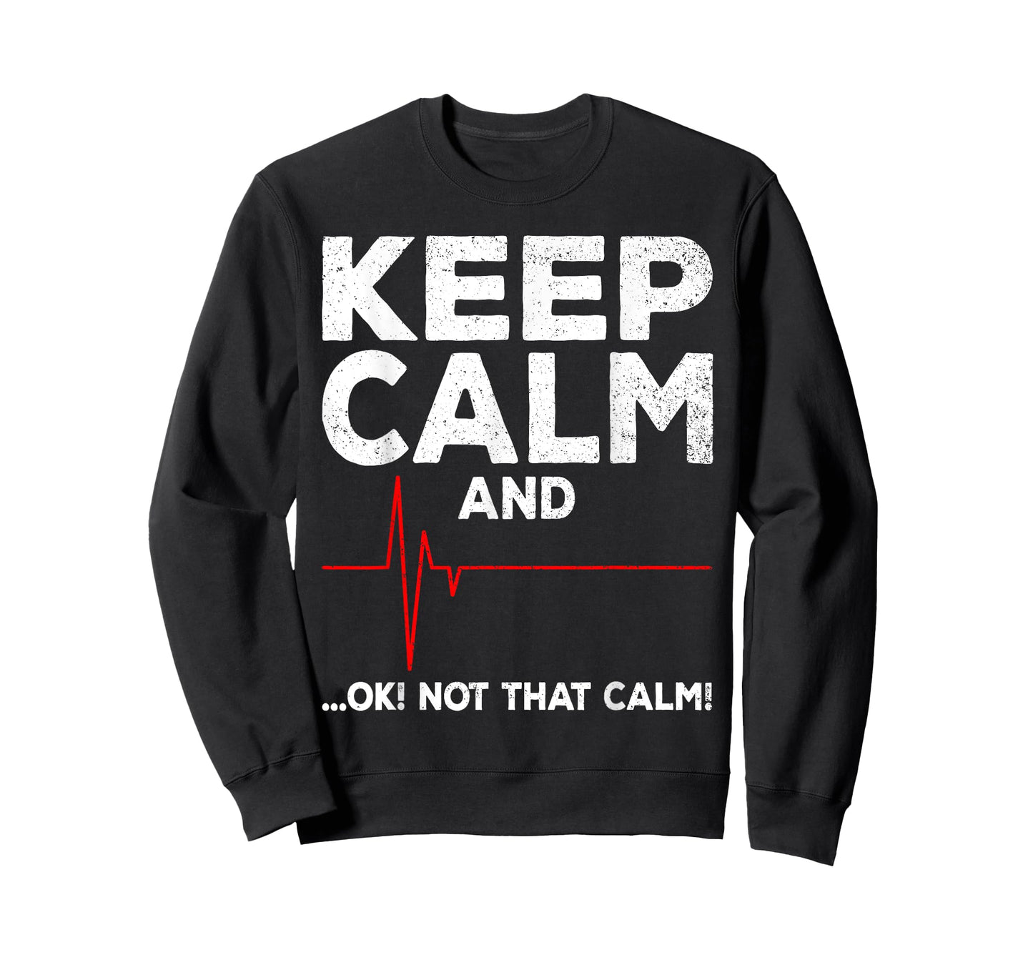 Keep Calm and Ok Not That Calm Funny EMT EMS ECG Paramedic T-Shirt