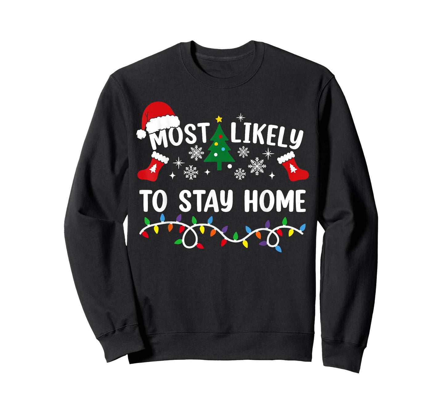 Most Likely To Stay Home Funny Family Christmas T-Shirt