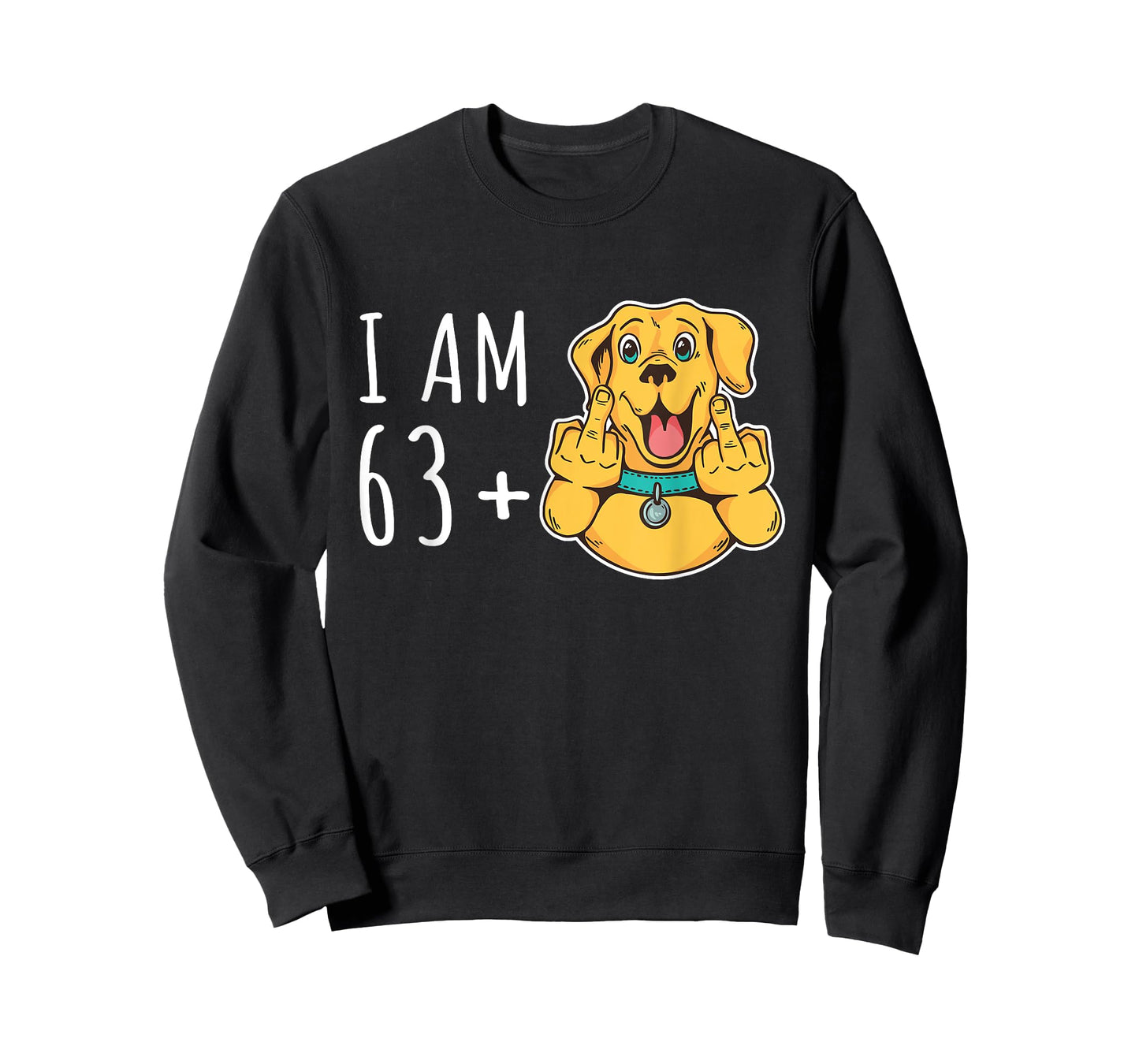 I Am 63 Plus 1 Middle Finger Dog Mom Dad 64. Birthday T-Shirt for Men Women
