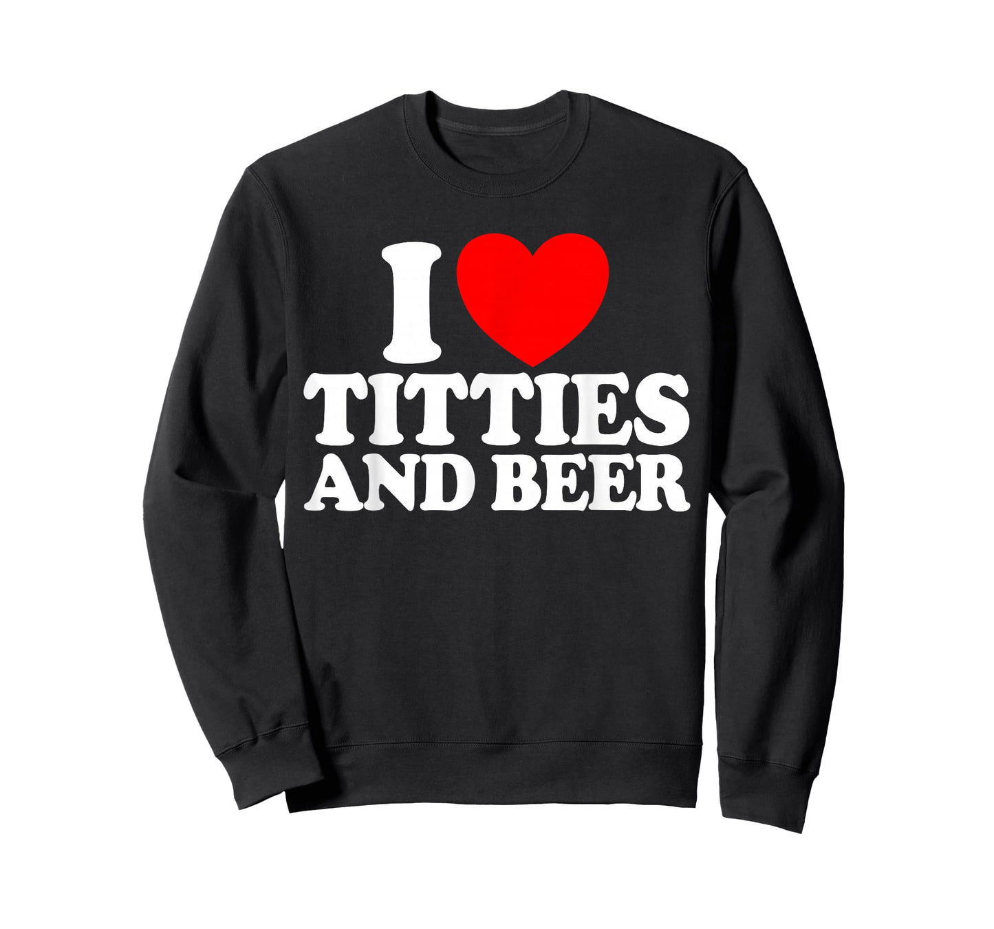 I Love Titties And Beer Funny Men's I Love Titties And Beer T-Shirt