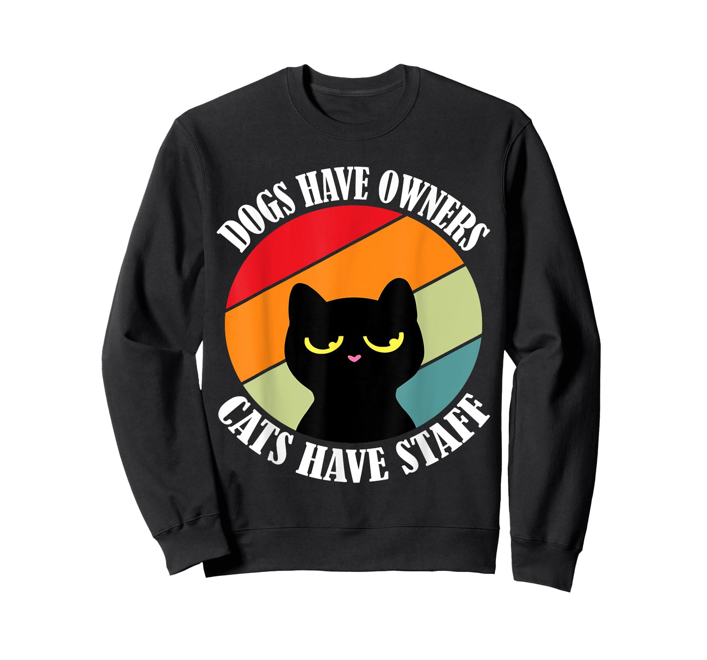 Dogs have owners cats have staff, funny cat meme Men Women T-Shirt