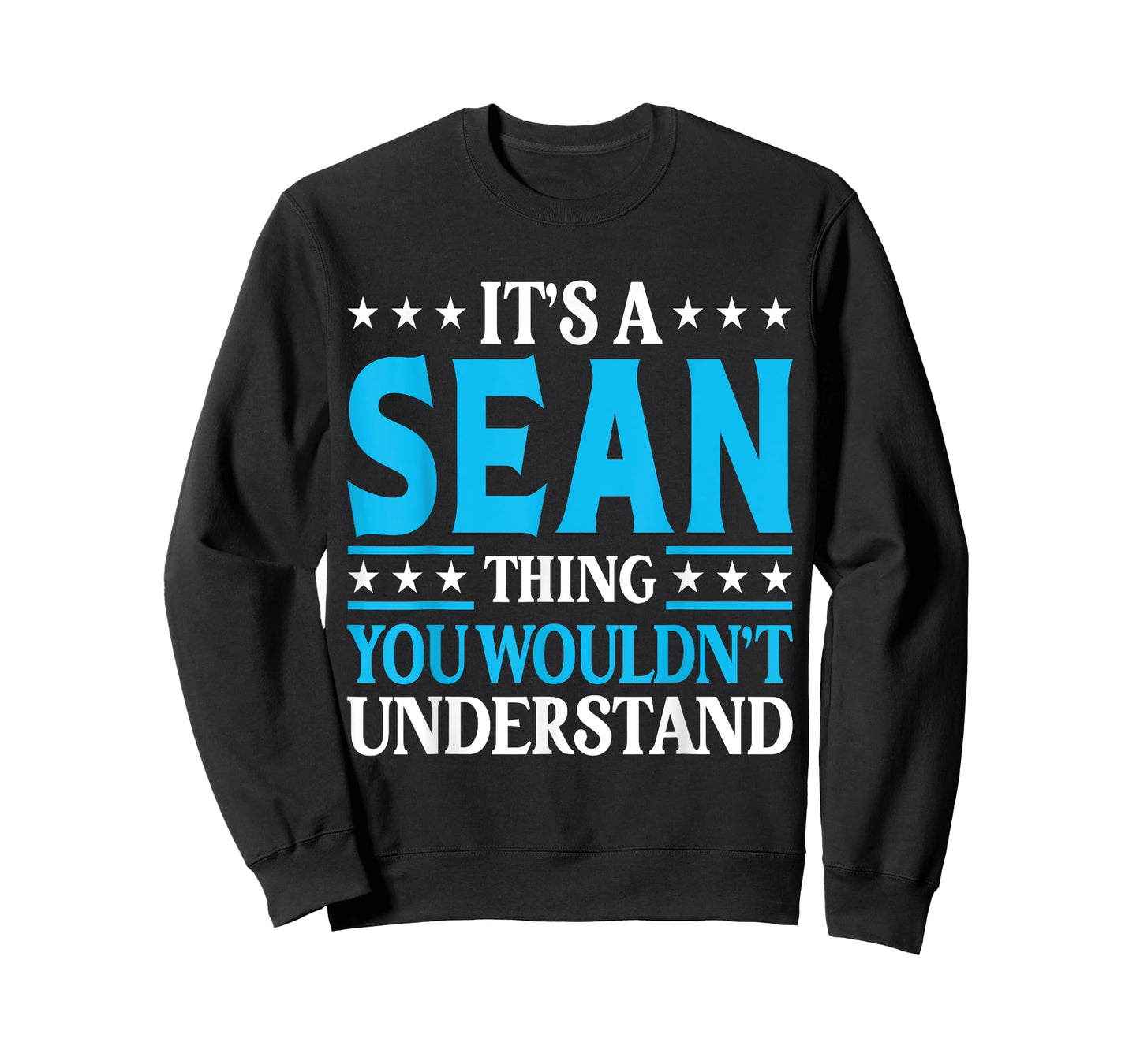 It's A Sean Thing Wouldn't Understand Personal Name Sean T-Shirt