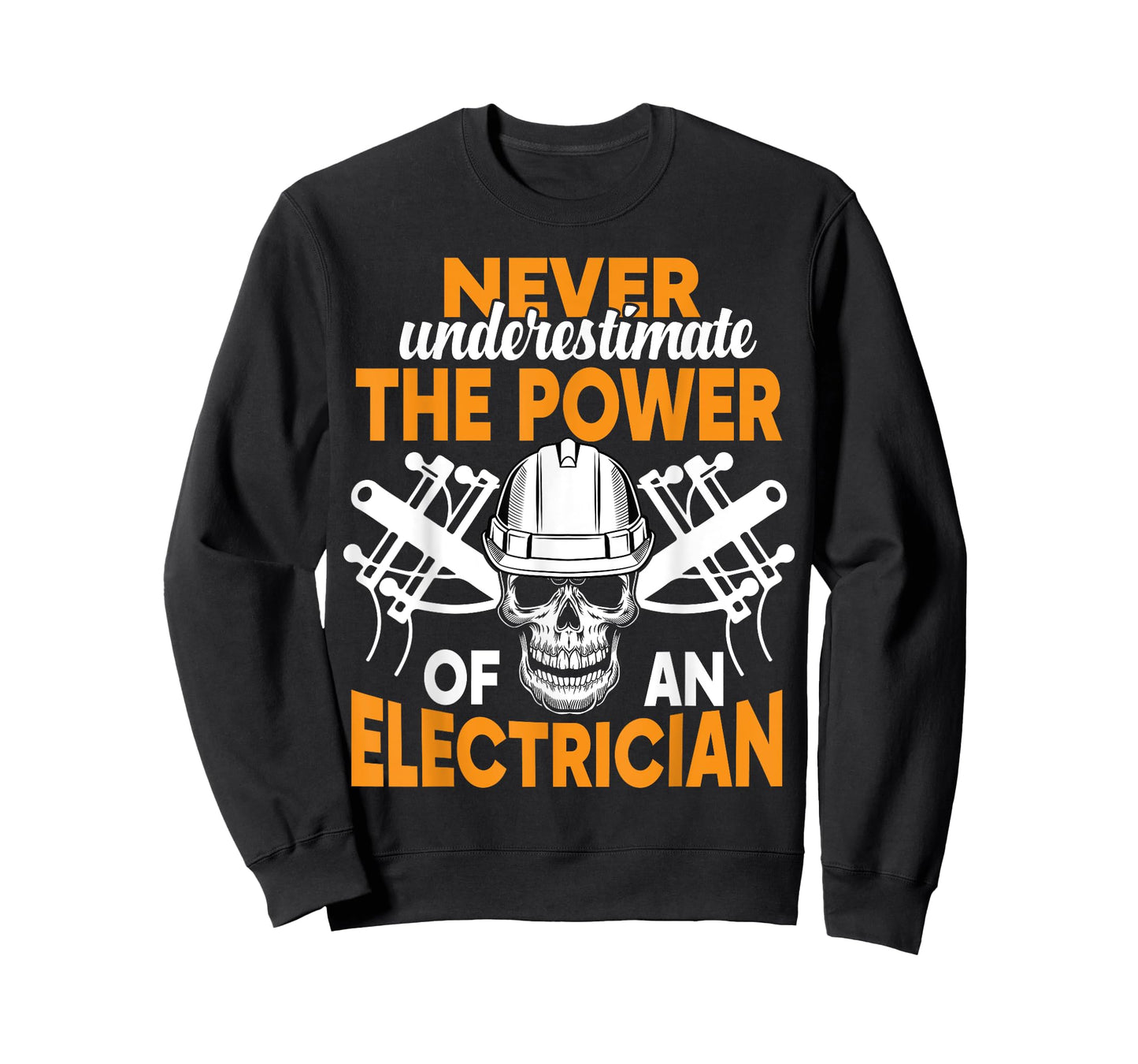 Never Underestimate The Power Of An Electrician T-Shirt