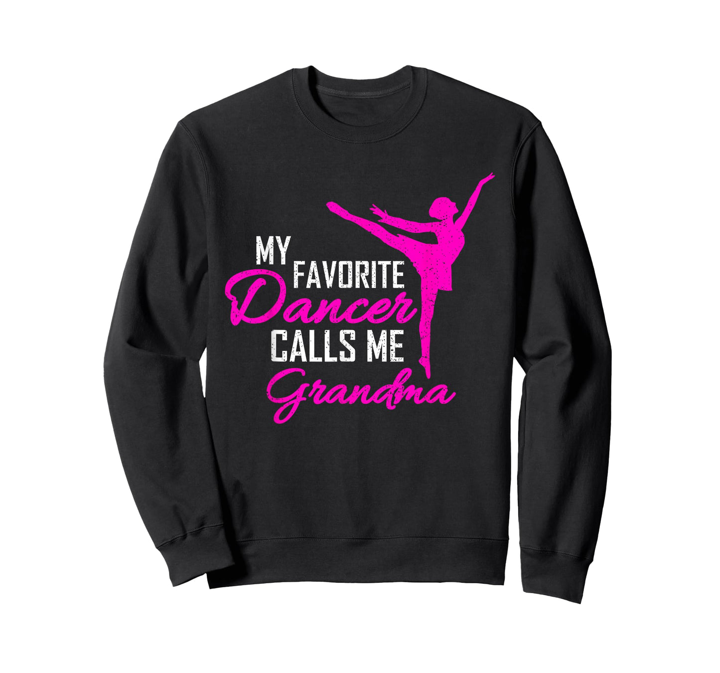 My Favorite Dancer Calls Me Grandma - Dance Womens Gift T-Shirt