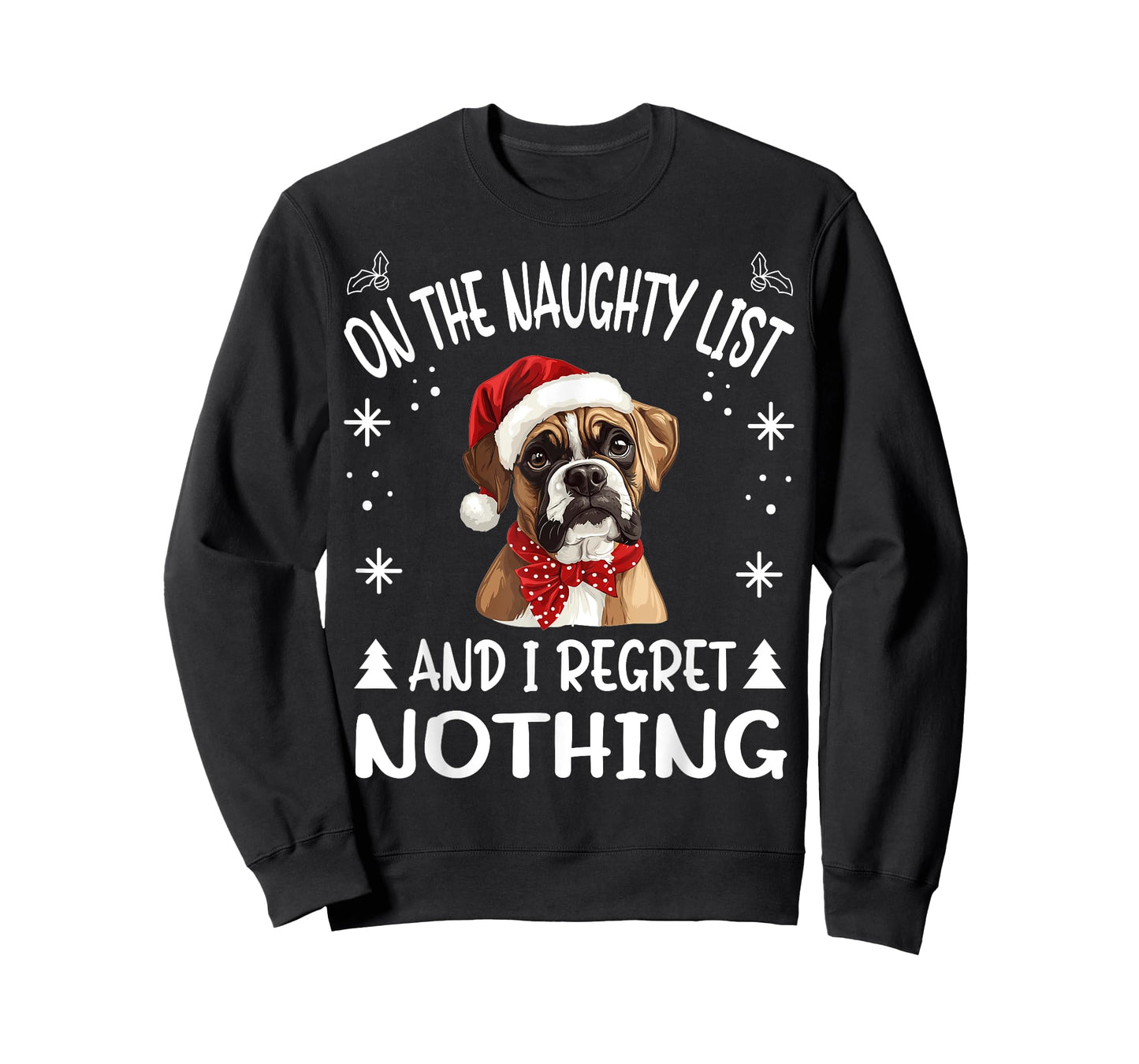 Cute Boxer dog Dog Christmas On The Naughty List and I Men Women T-Shirt