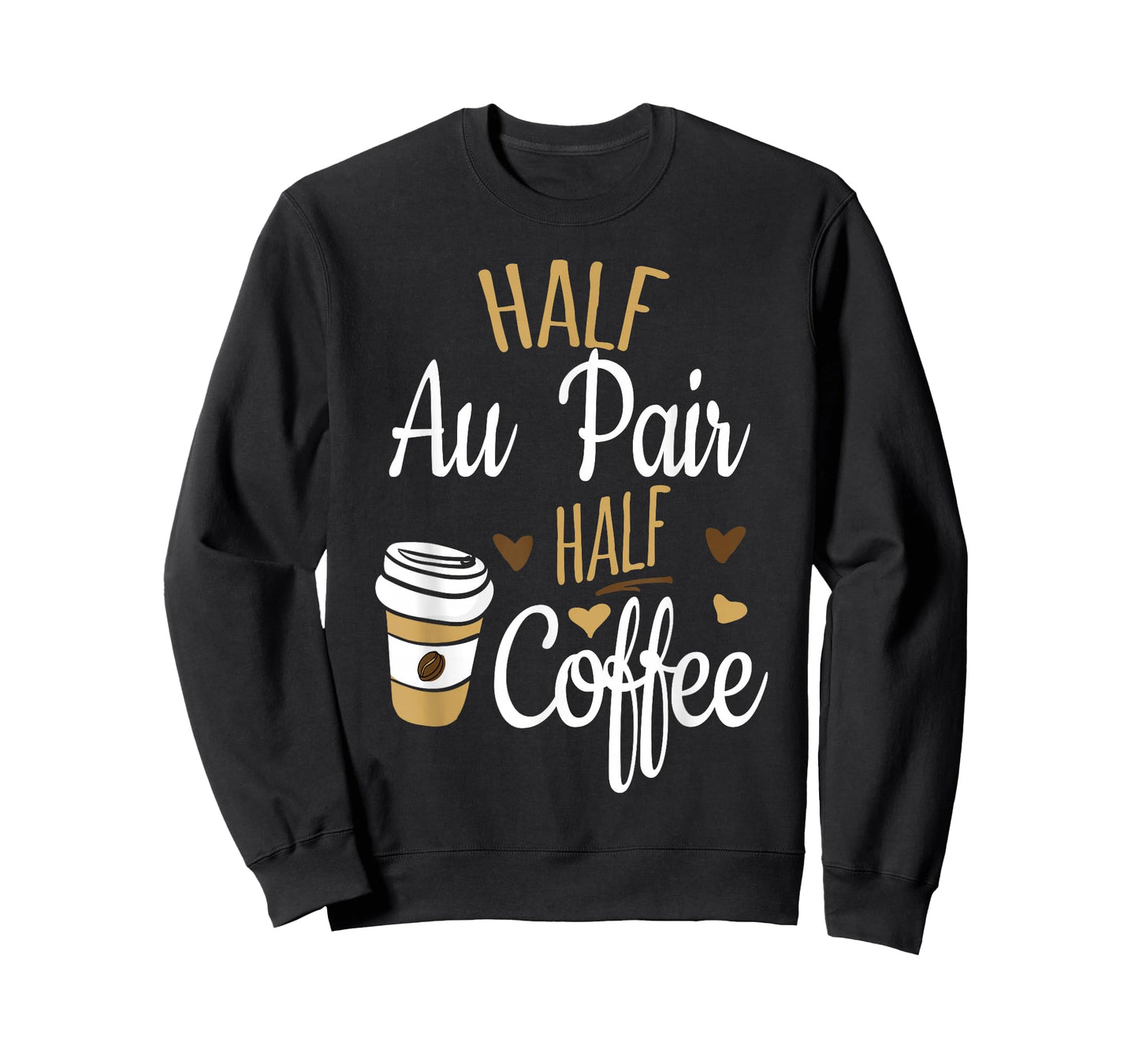 Half Coffee Half Au Pair Gift, Au Pair T-Shirt