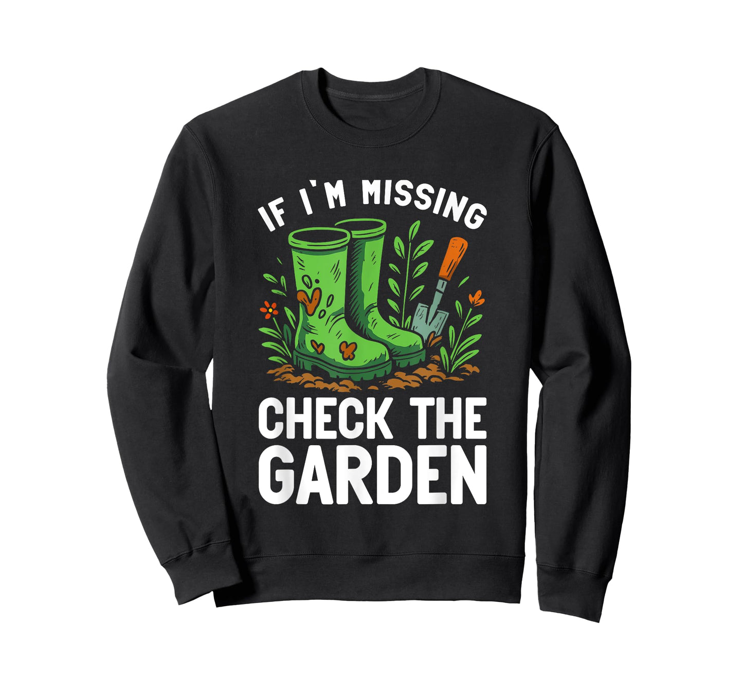 Missing in Garden Sarcastic Gardening Quote for Green Thumbs T-Shirt