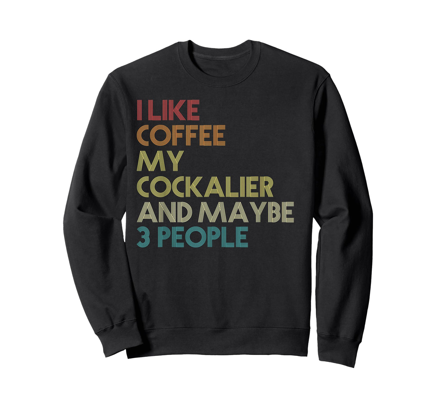 Cockalier Dog Owner Coffee Lovers Funny Quote Vintage Retro Men Women T-Shirt