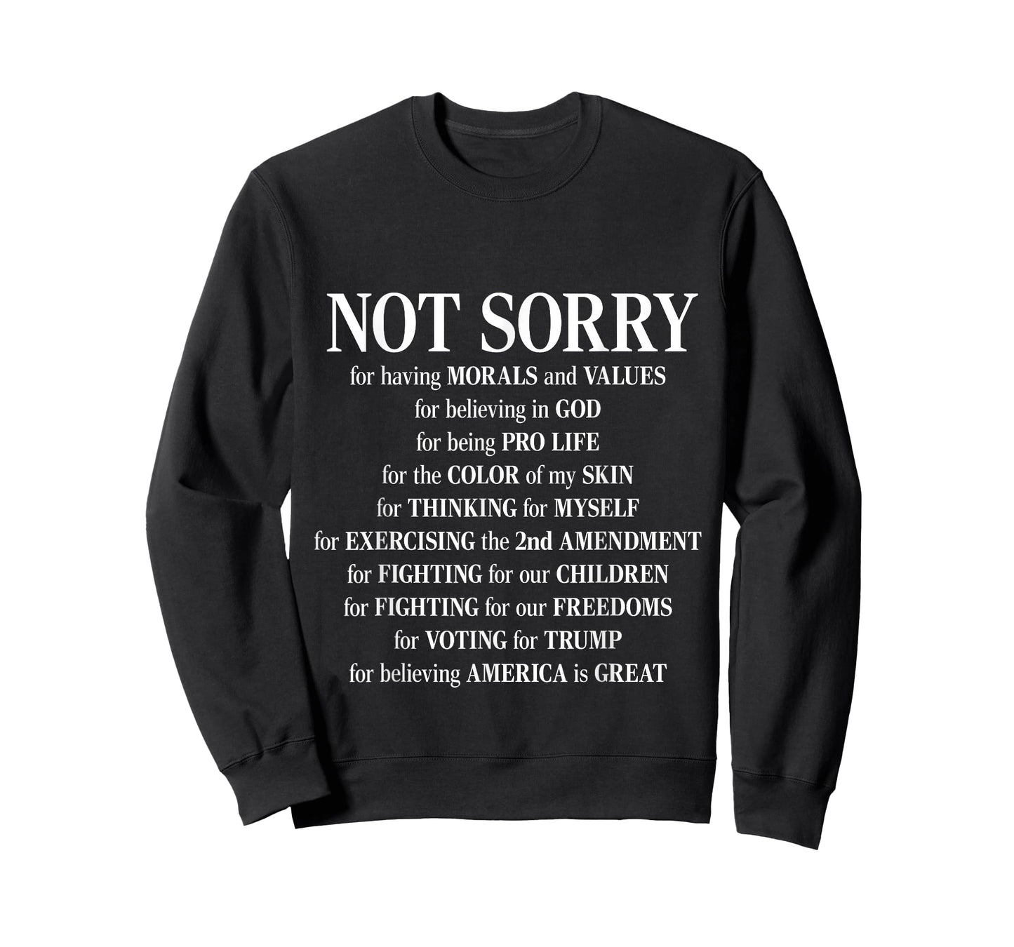 Not Sorry For Having Morals And Values - Proud Conservative T-Shirt