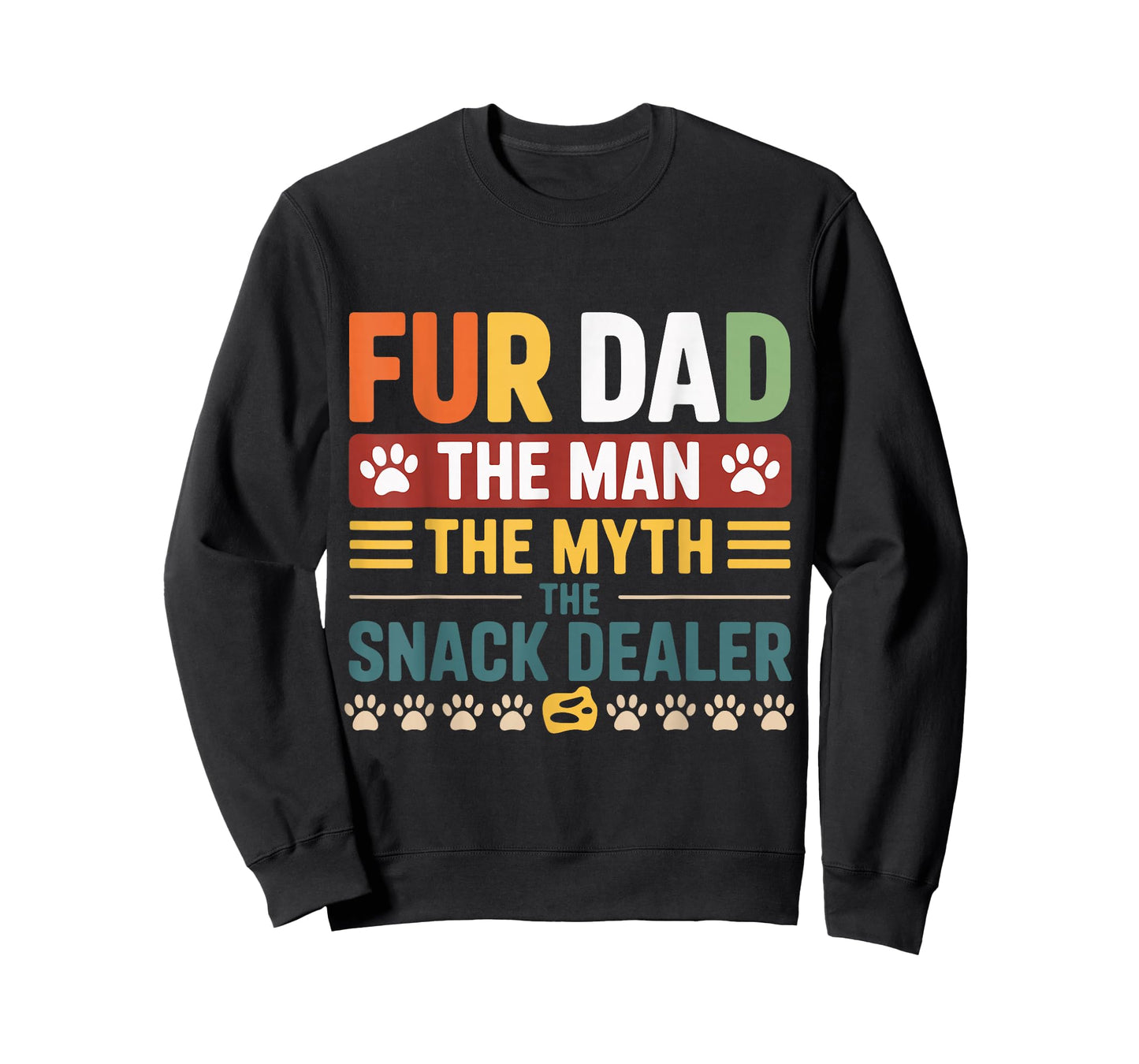 Fur Dad Man Myth Snack Dealer Funny Paw Cat Dog Father's Day T-Shirt