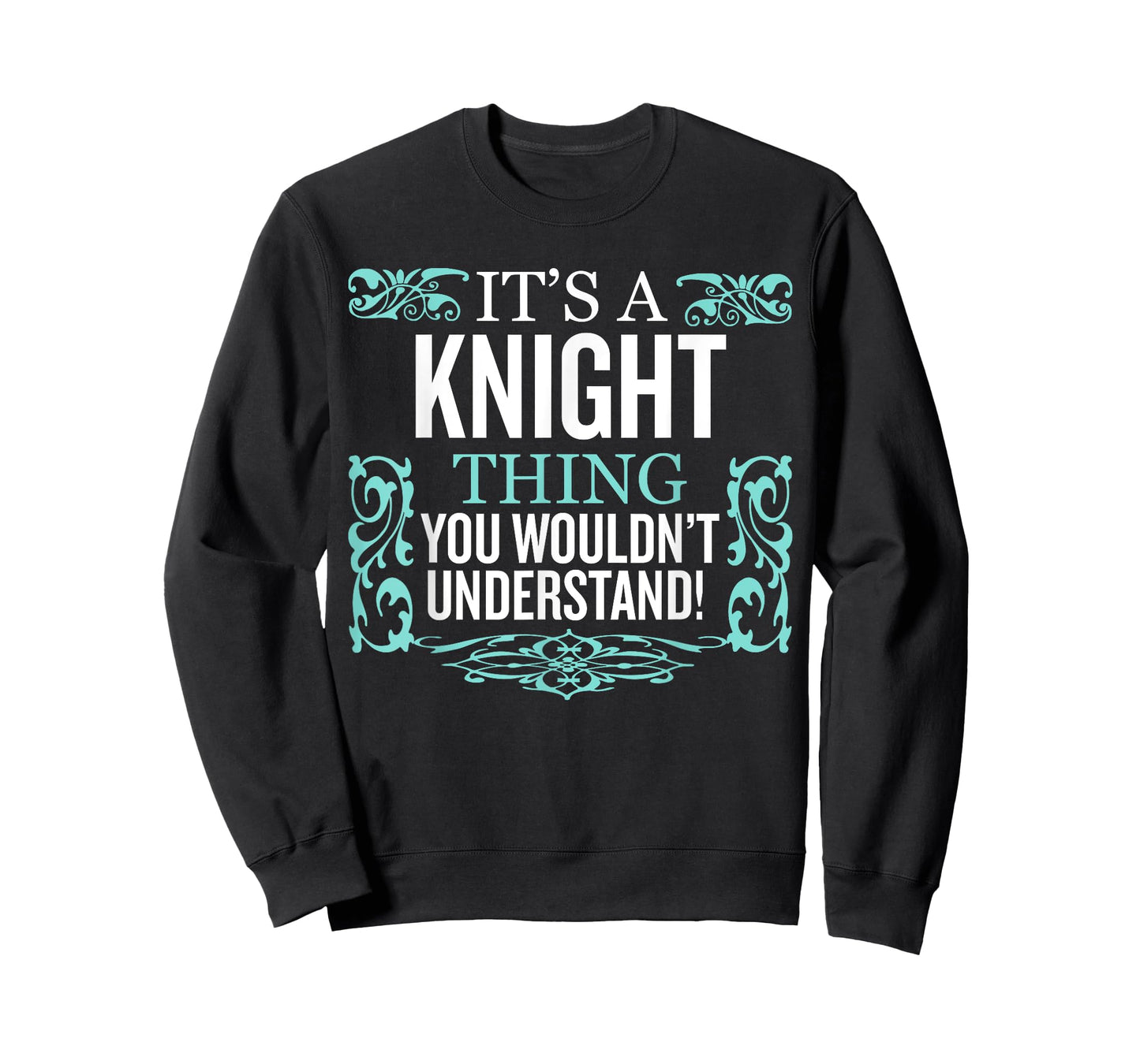 It's Knight Thing You Wouldn't Understand Funny Men Women T-Shirt