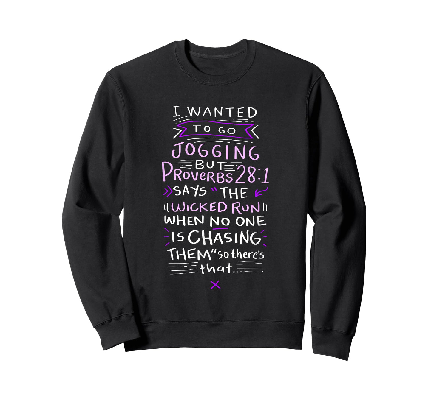 Funny Saying - I Wanted To Go Jogging But Proverbs 28:1 T-Shirt