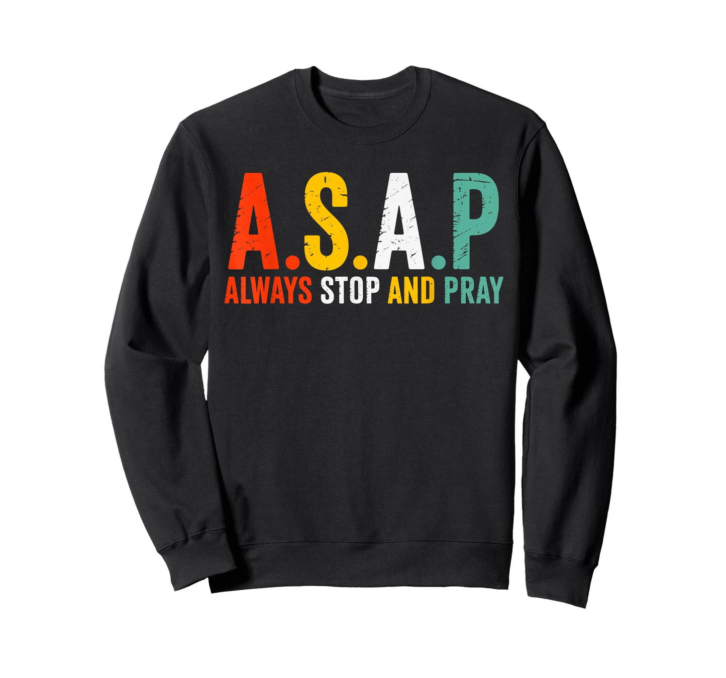 Always Stop And Pray Keep Calm And Pray Christian Believer T-Shirt
