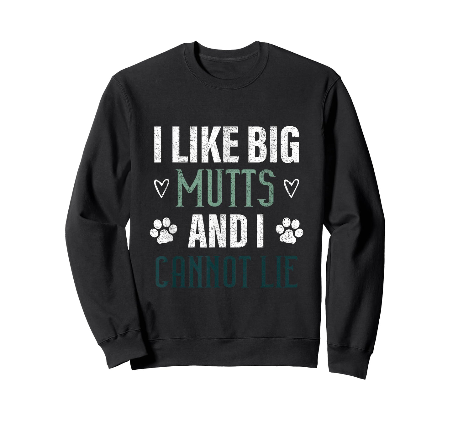 I Love Big Mutts and I Cannot Lie funny dogs lover gifts men T-Shirt