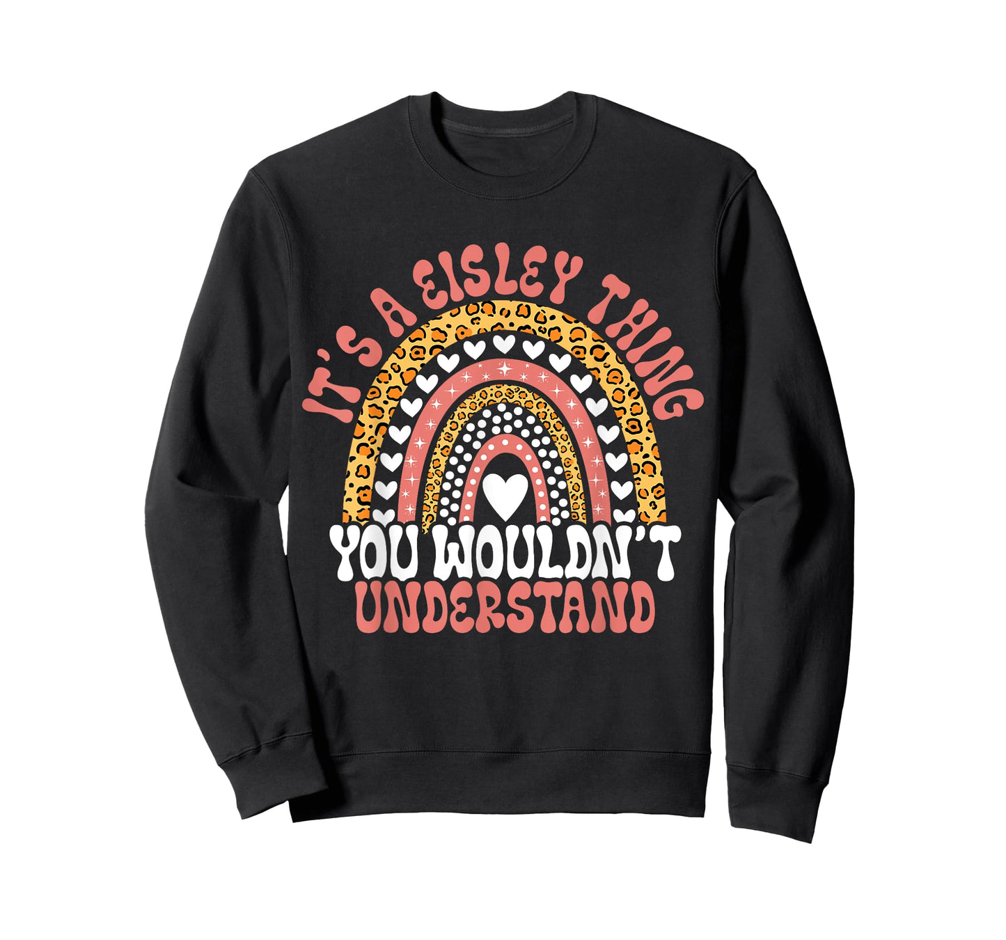 Funny Eisley Name Leopard Funny Eisley Birthday Quote Eisley T-Shirt