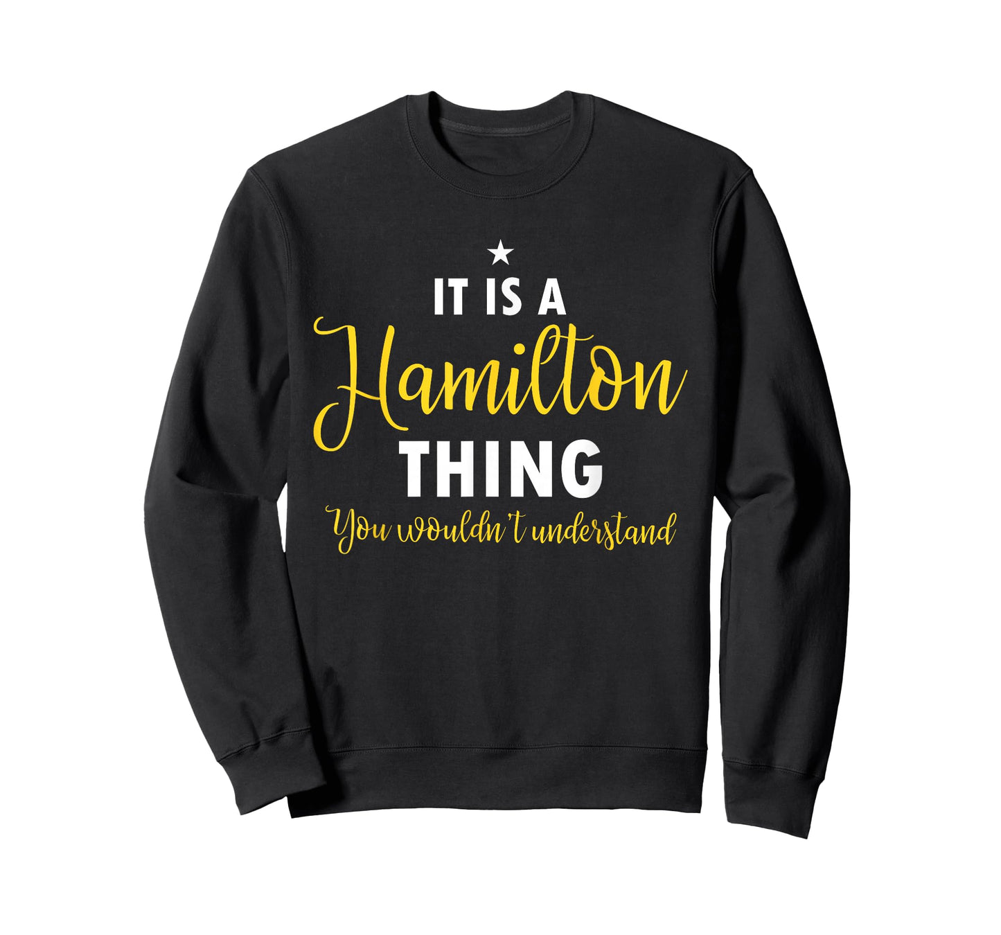 It's A Hamilton Thing You Wouldn't Understand Funny History T-Shirt