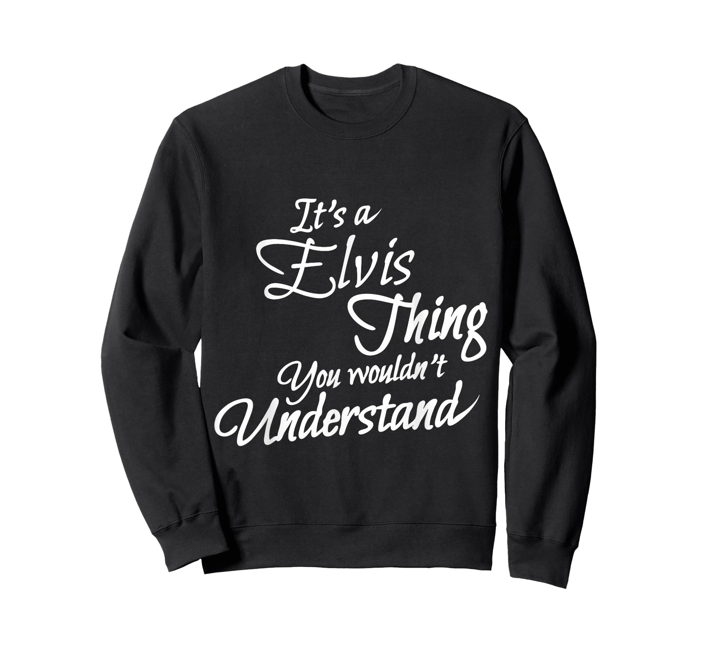It's A ELVIS Thing, You Wouldn't Understand T-Shirt T-Shirt