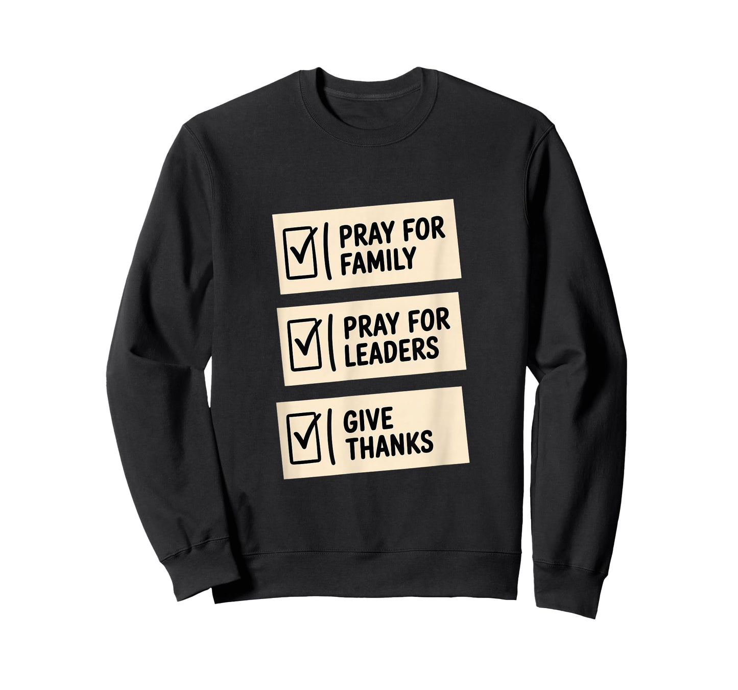 Pray for Family Pray for Leaders Give Thanks Checklist T-Shirt