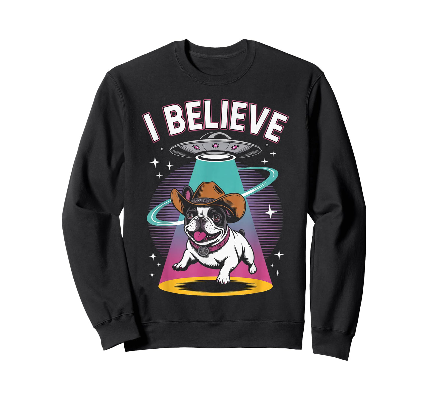 French Bulldog Cowboy Hat UFO Alien Abduction I Believe T-Shirt