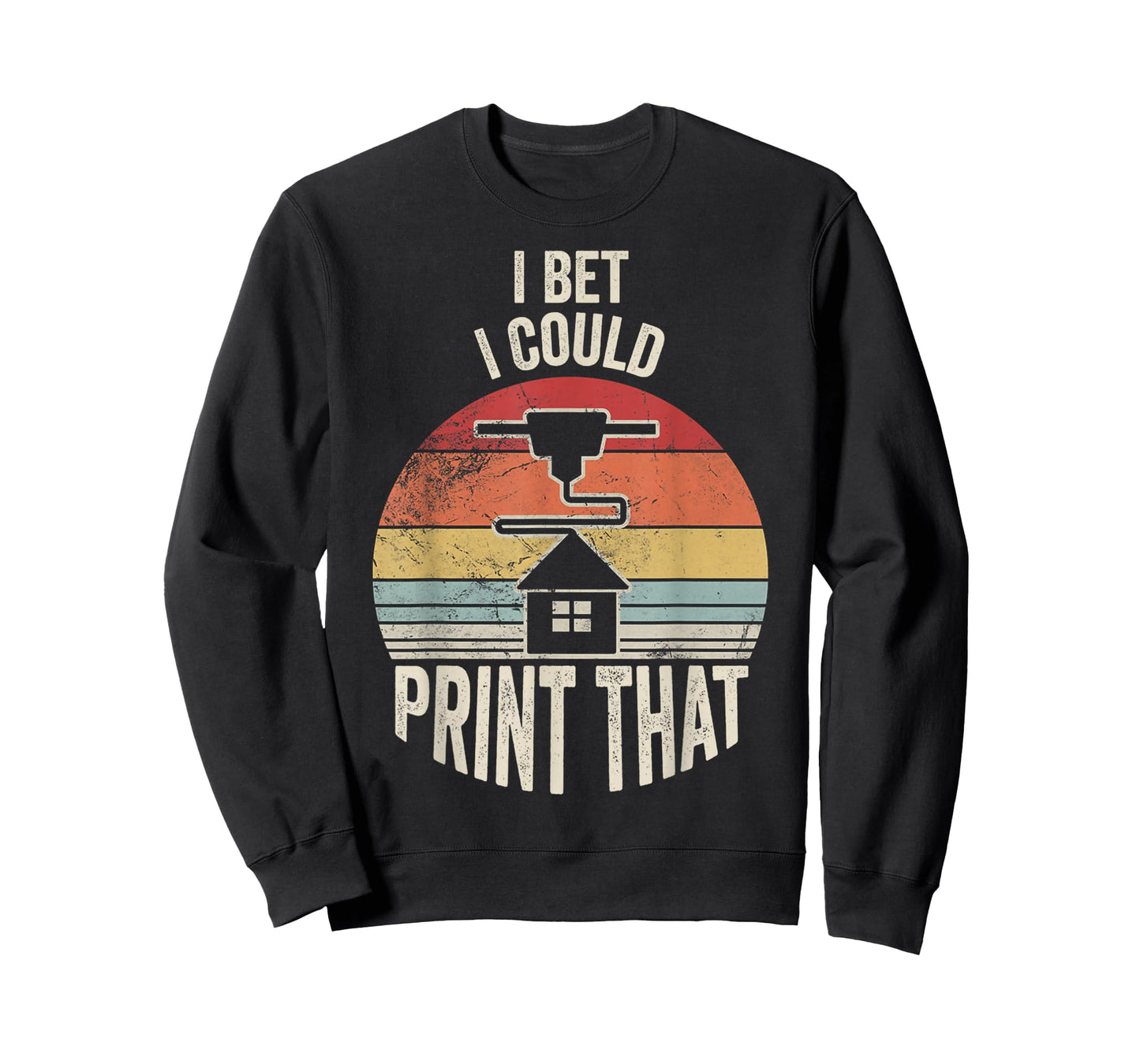 I Bet I Could Print That 3D Printer Fun T-Shirt